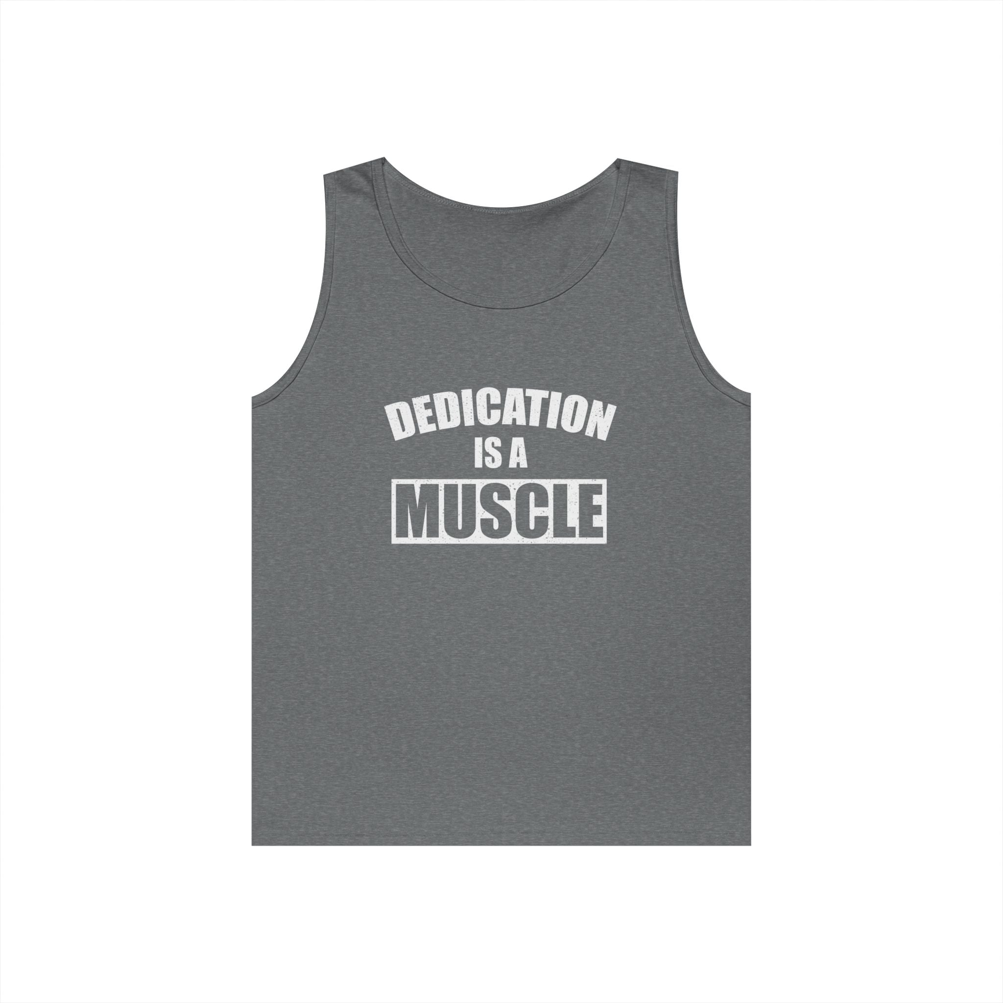 Dedication is a Muscle Unisex Tank Top
