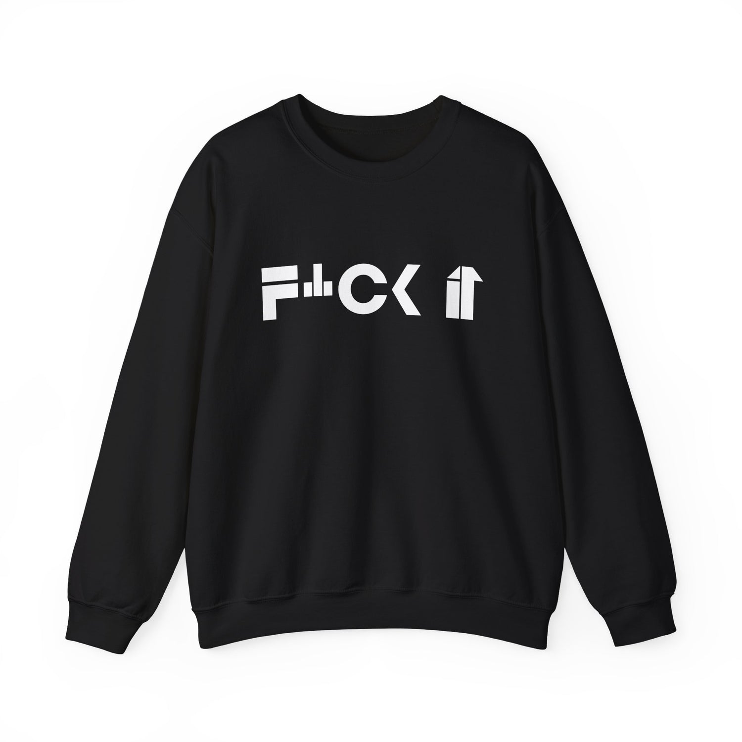 F*CK It Unisex Sweatshirt