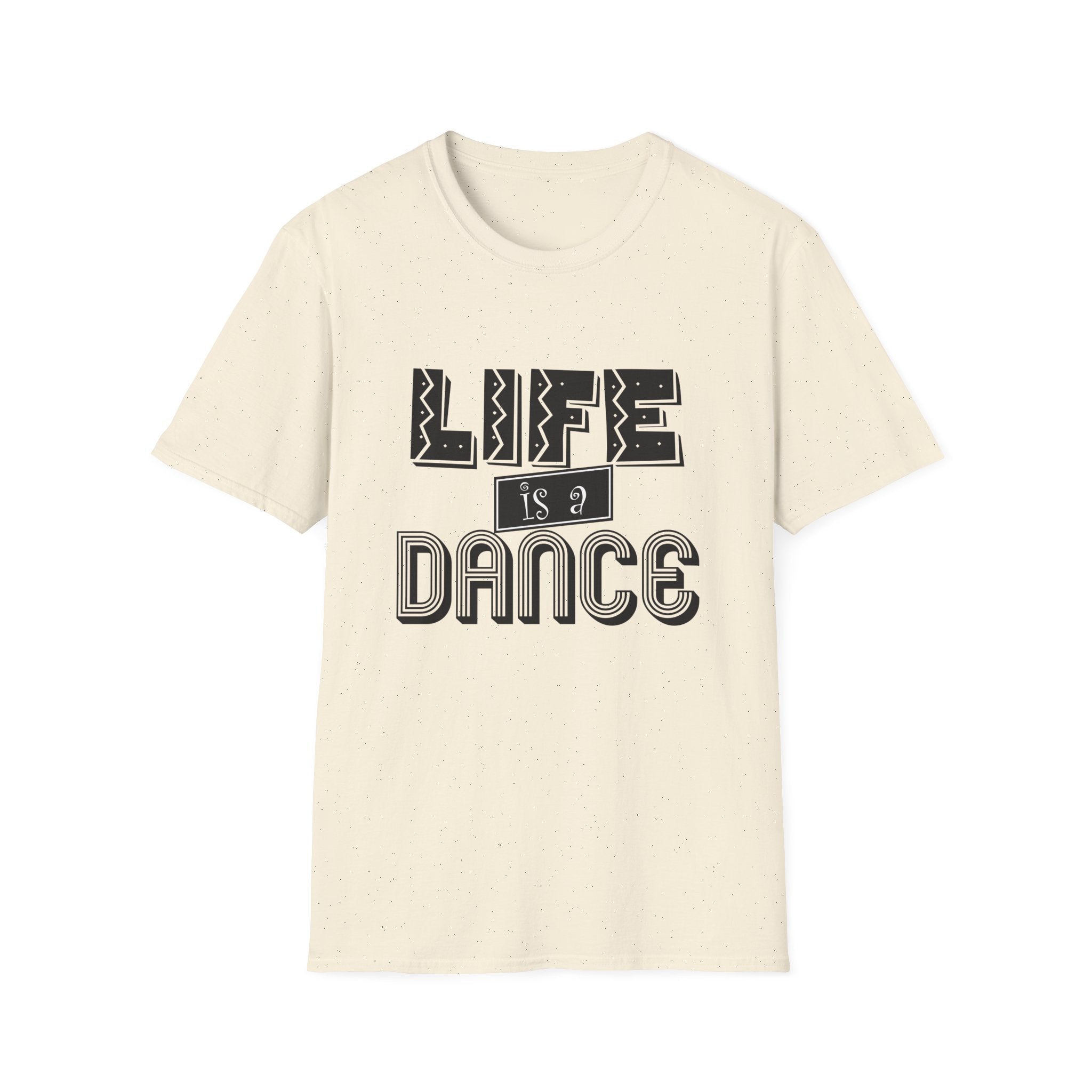 Life is a Dance Unisex Shirt