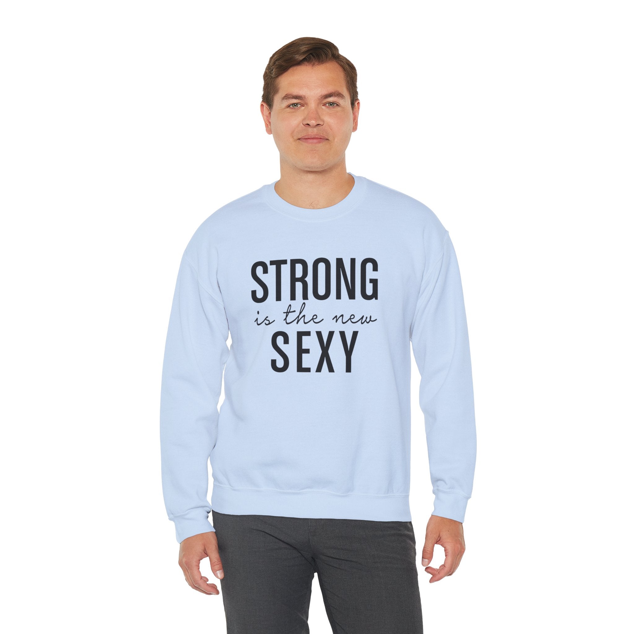 Strong is the New Sexy Sweatshirt - Unisex Heavy Blend™ Crewneck