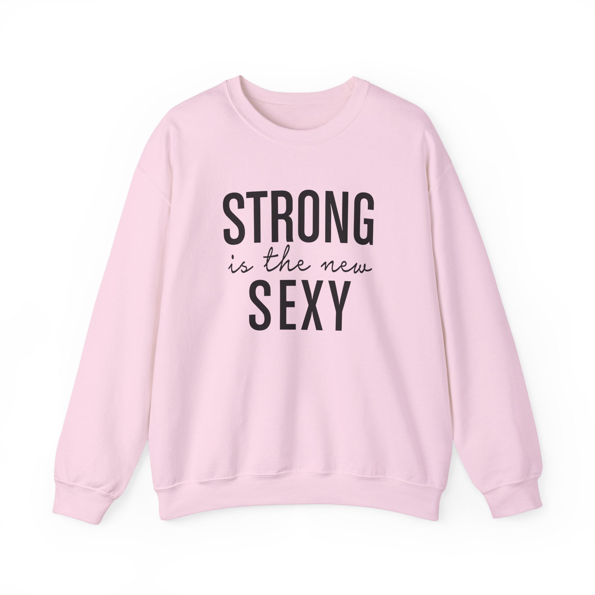 Strong is the New Sexy Sweatshirt - Unisex Heavy Blend™ Crewneck