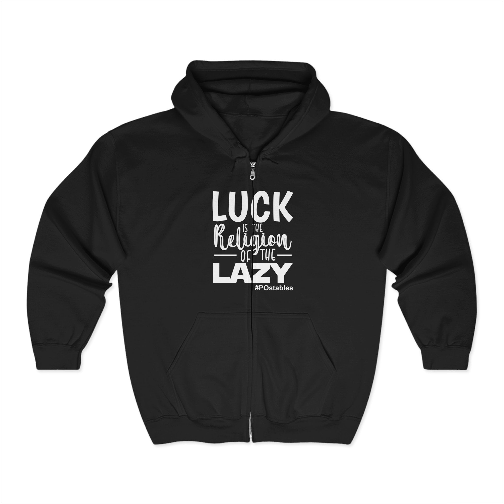 Luck is the Religion of the Lazy Unisex Zip Hoodie