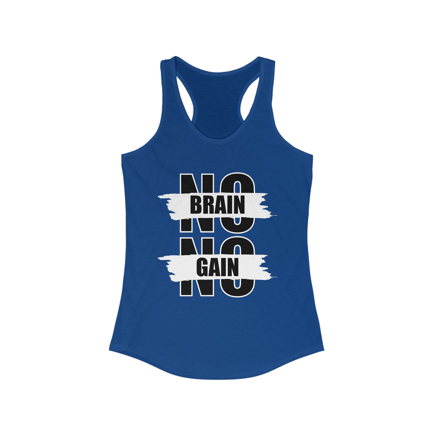 No Brain No Gain Women&