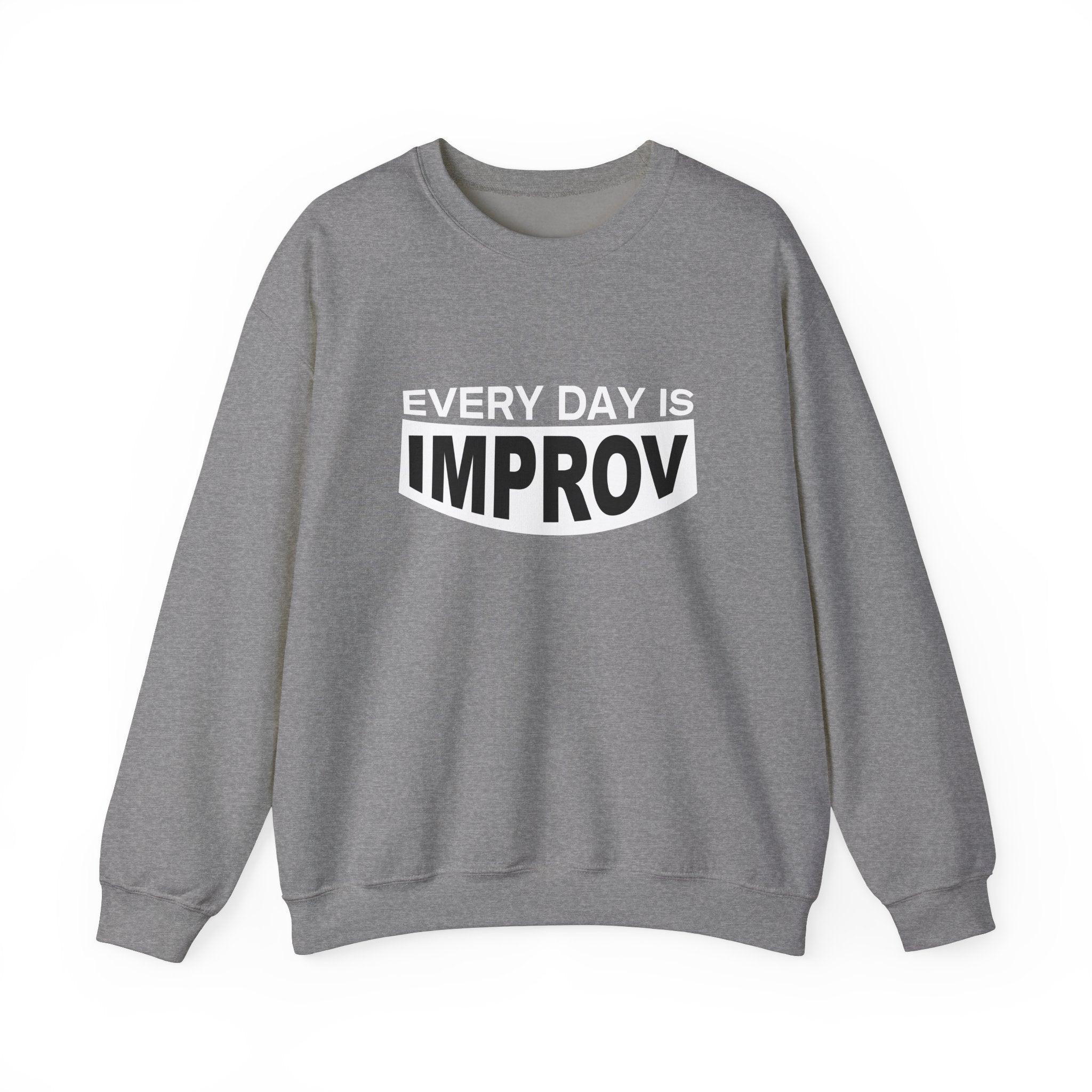 Every Day is Improv Crewneck Sweatshirt – Unisex Heavy Blend™