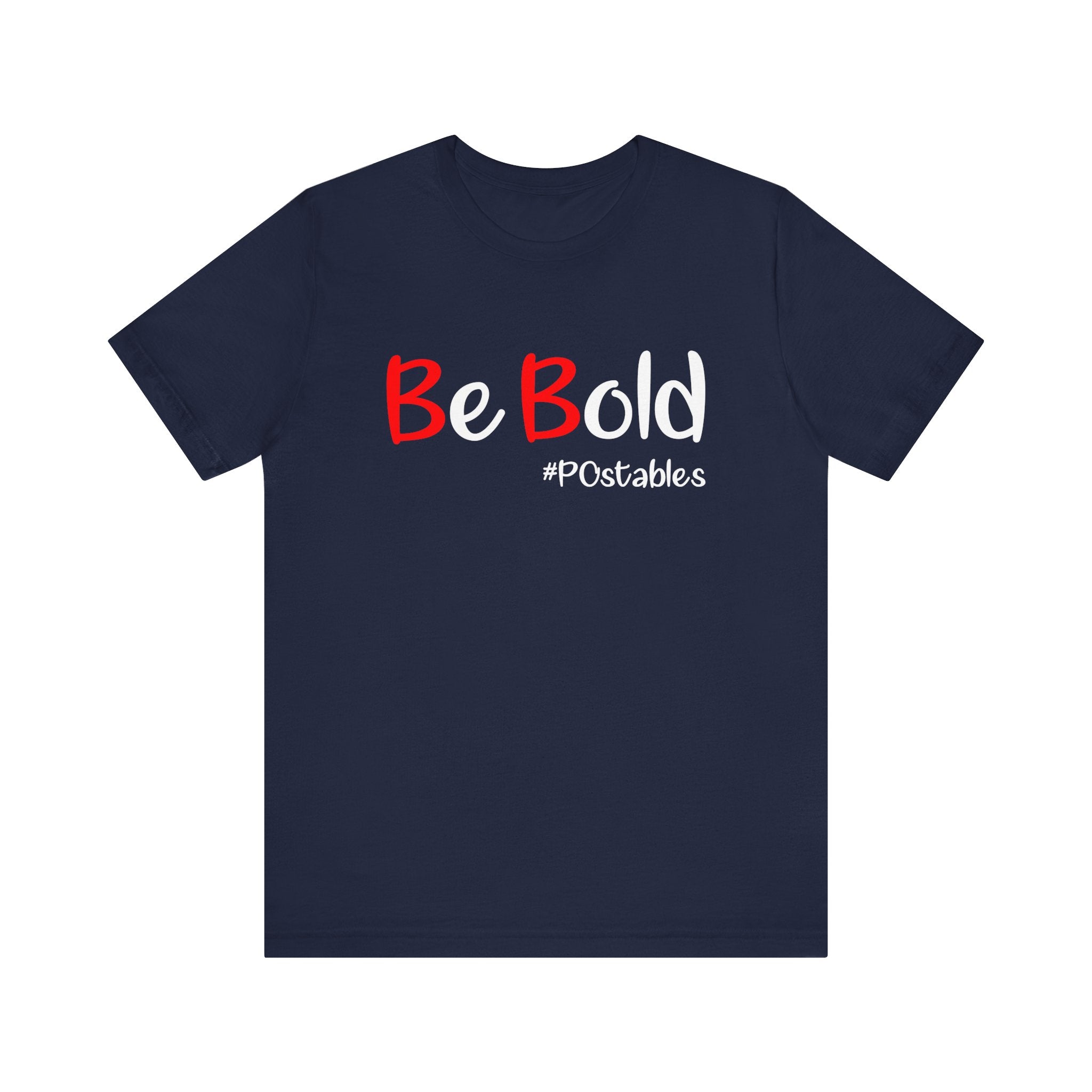 Be Bold Unisex Shirt