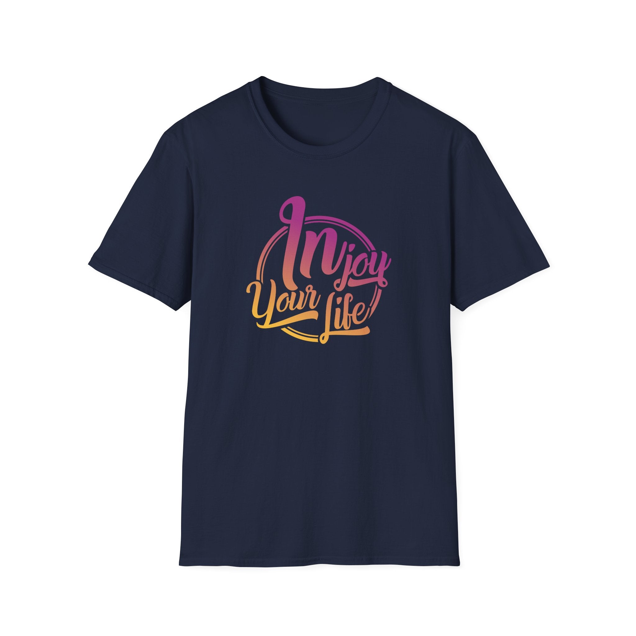 Injoy Your Life Unisex Shirt