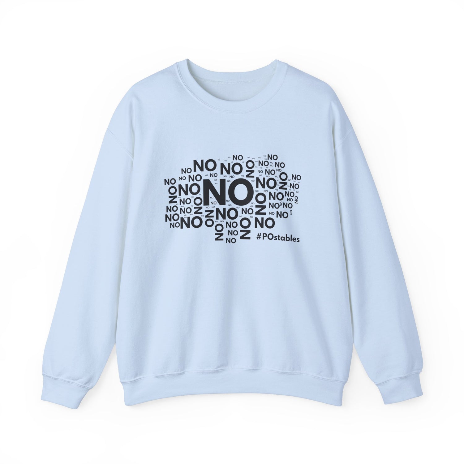 No No No Unisex Sweatshirt