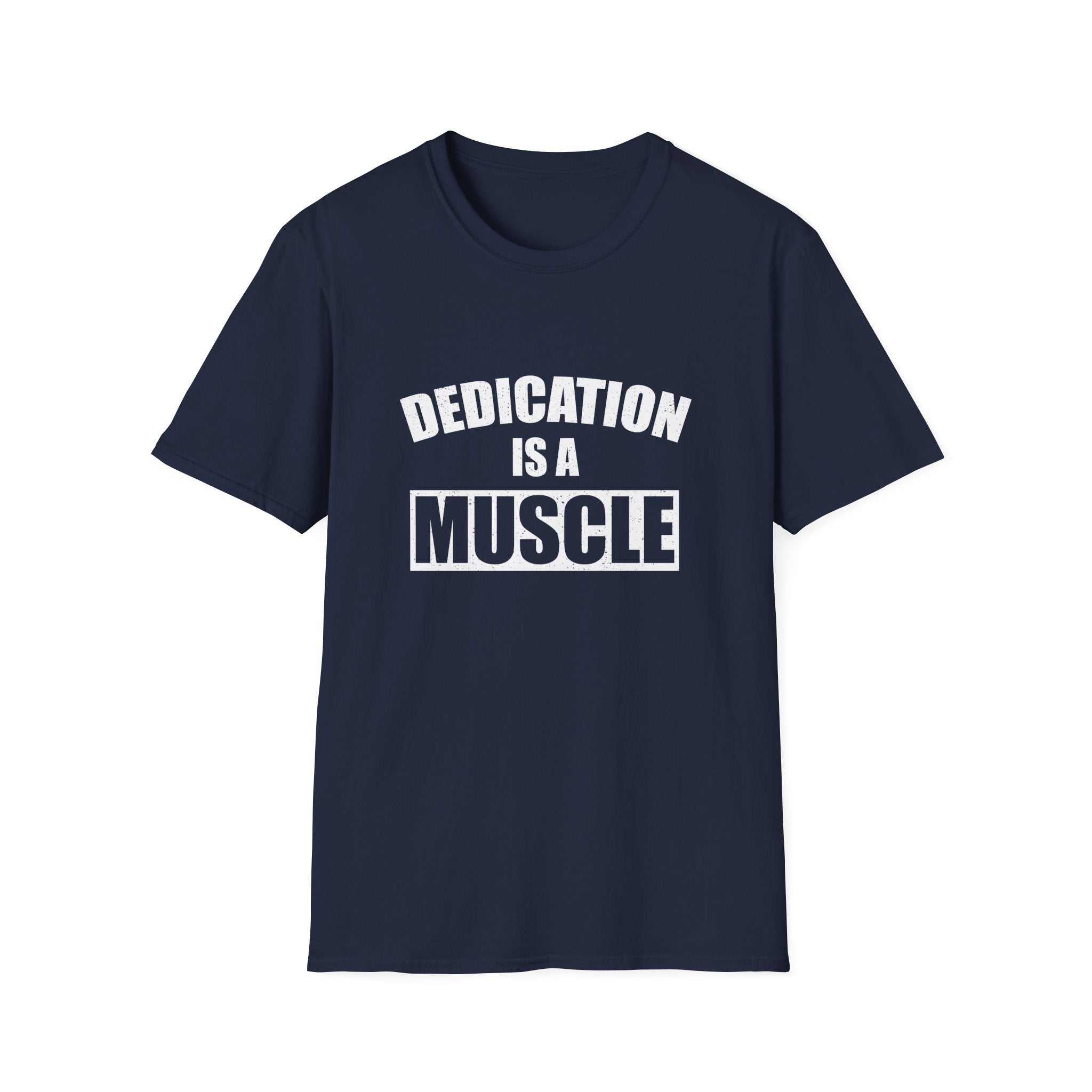 Dedication Is a Muscle Unisex Shirt