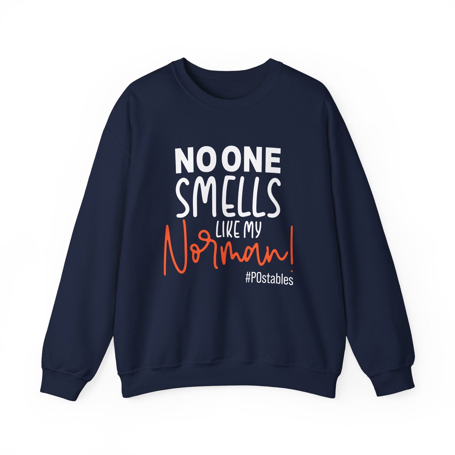 No One Smells Like My Norman Unisex Sweatshirt