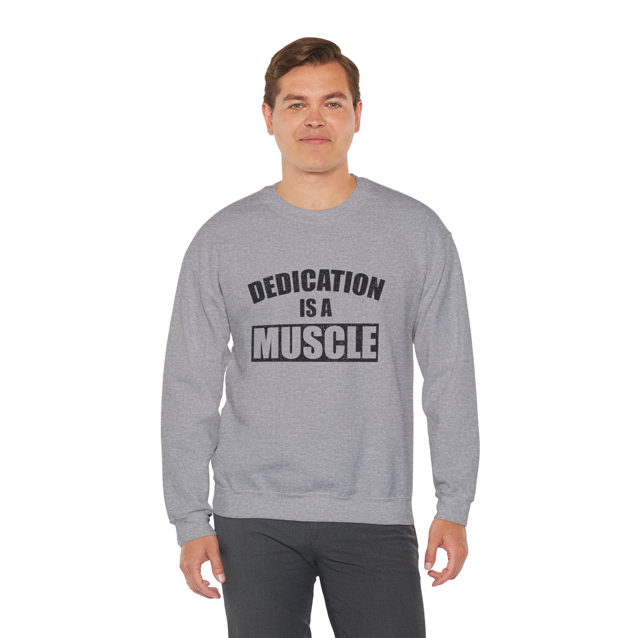 Dedication is a Muscle Unisex Sweatshirt