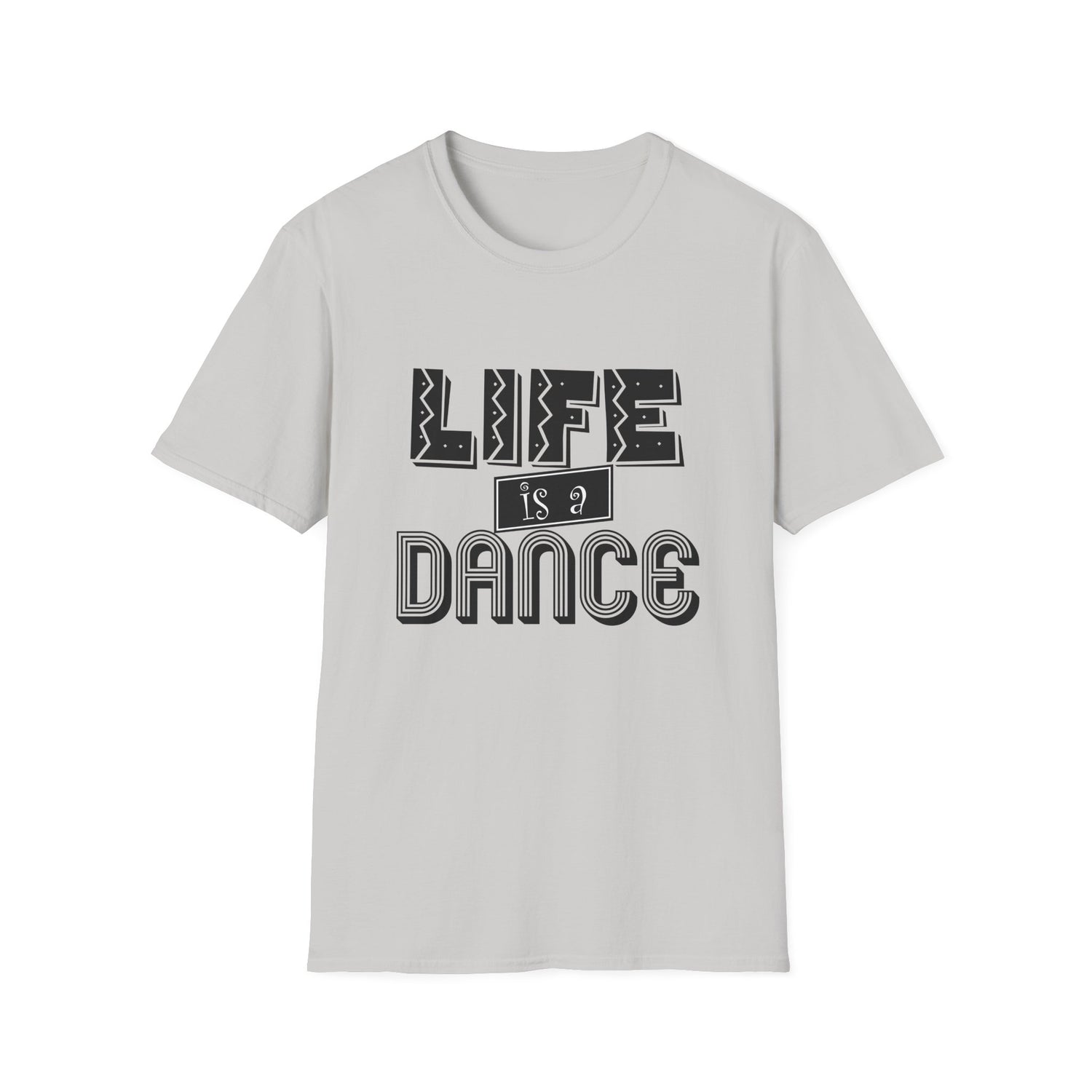 Life is a Dance Unisex Shirt