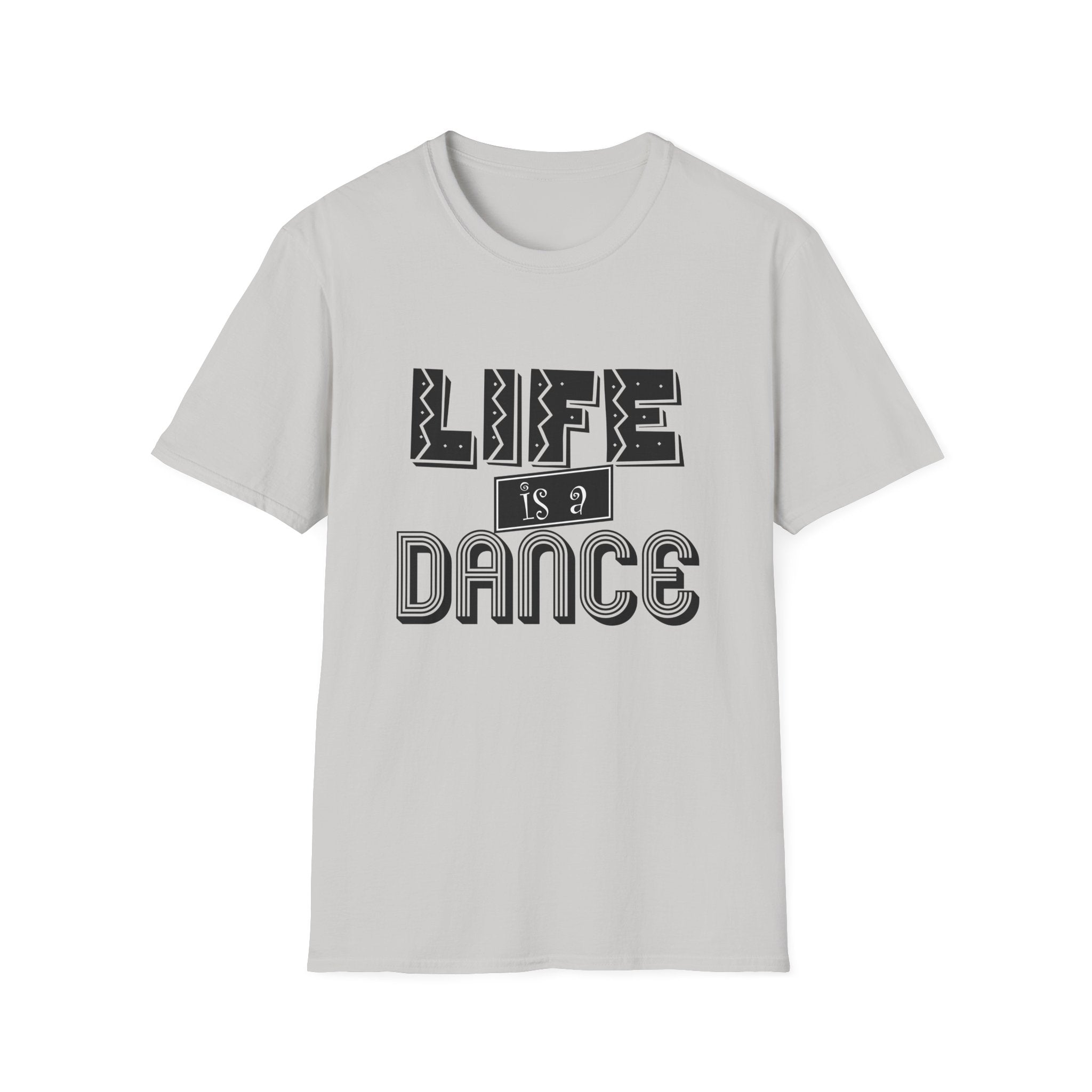 Life is a Dance Unisex Shirt