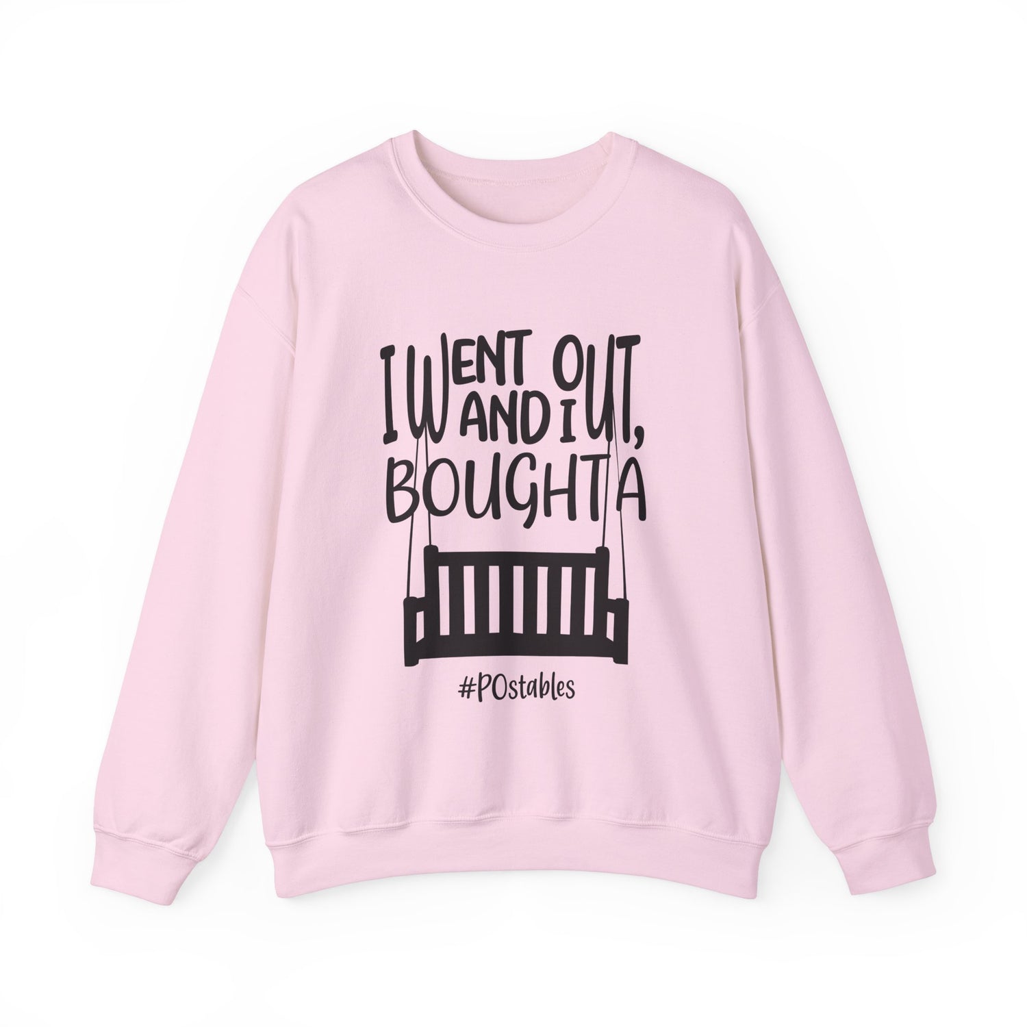 I Went Out and I Bought a Porch Unisex Sweatshirt