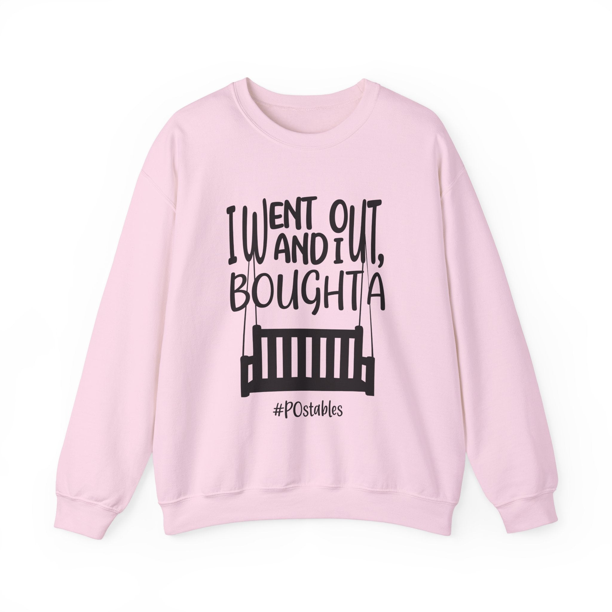 I Went Out and I Bought a Porch Unisex Sweatshirt