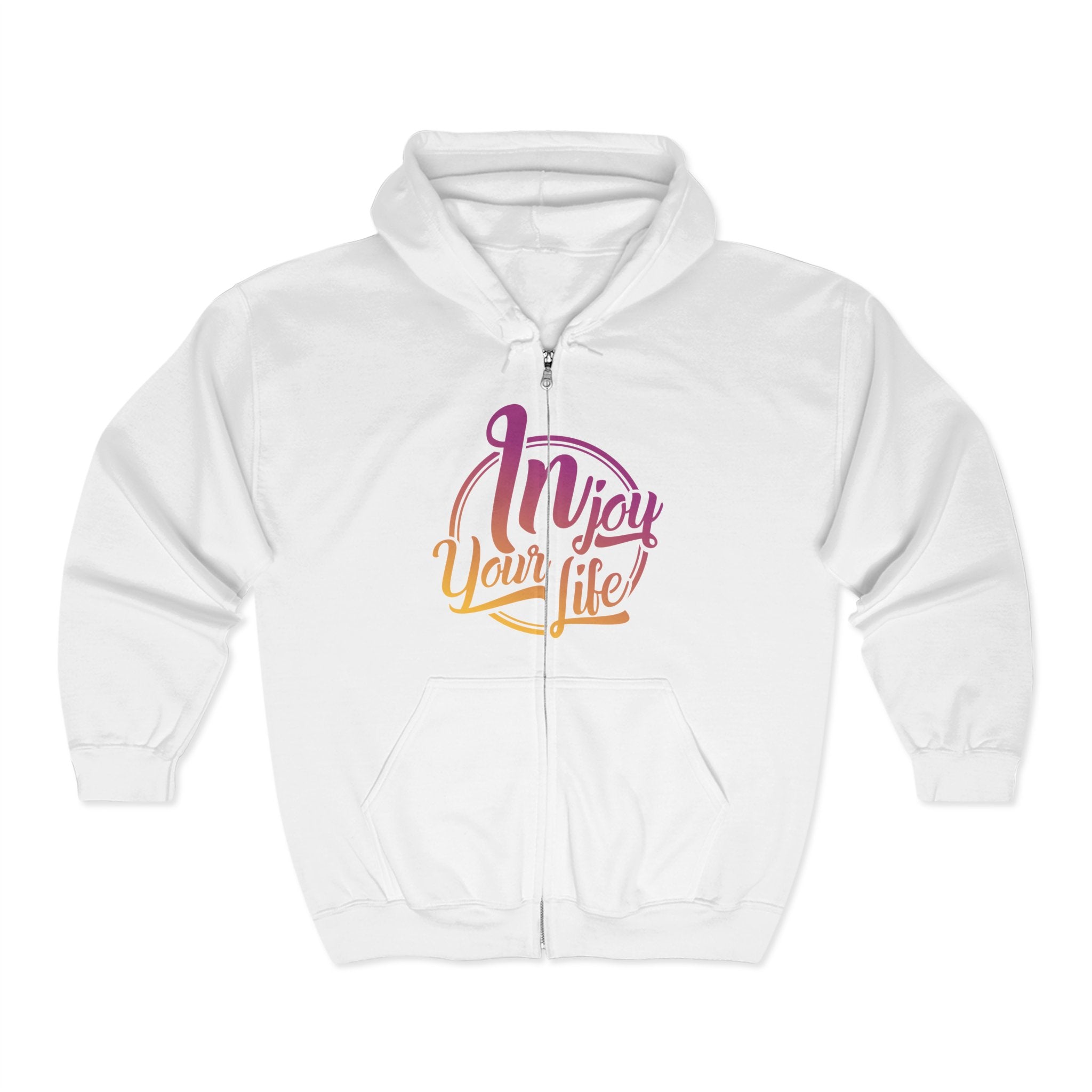 Injoy Your Life Unisex Zip Hoodie