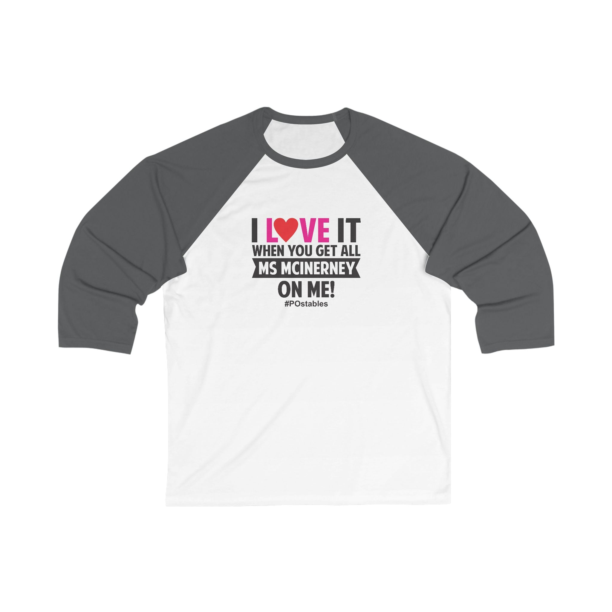 I Love It When You Get All Ms McInerney On Me Unisex Baseball Shirt