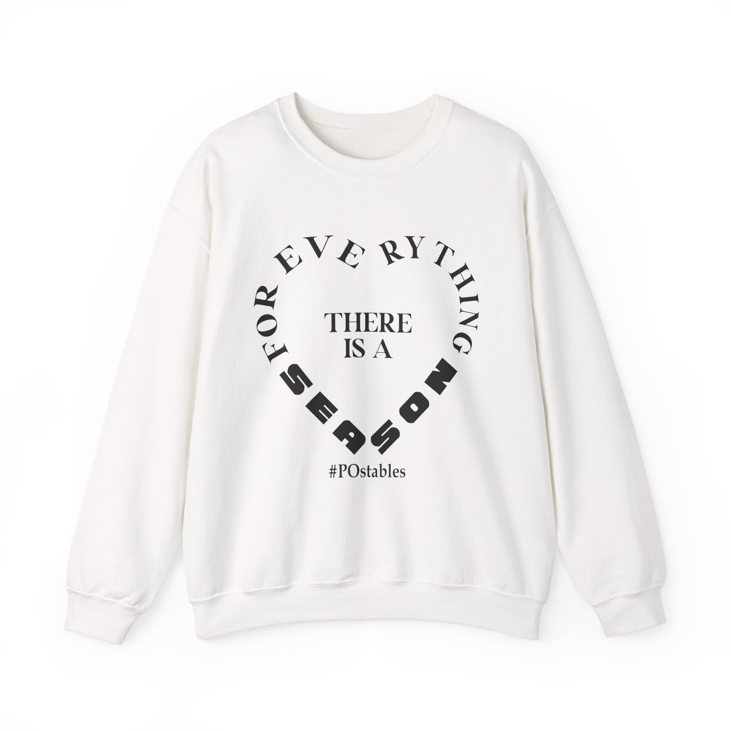 For Everything There is a Season Unisex Sweatshirt