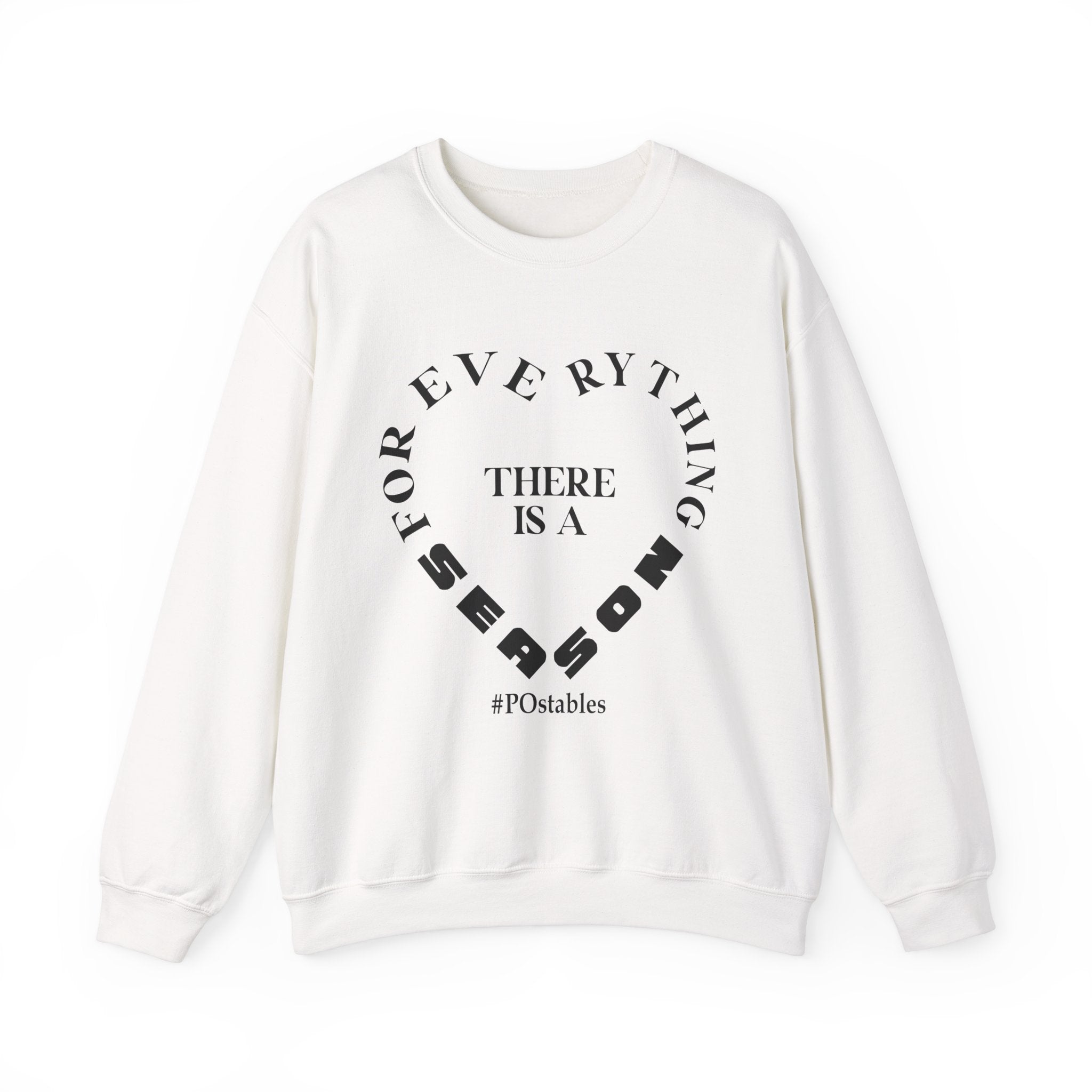 For Everything There is a Season Unisex Sweatshirt