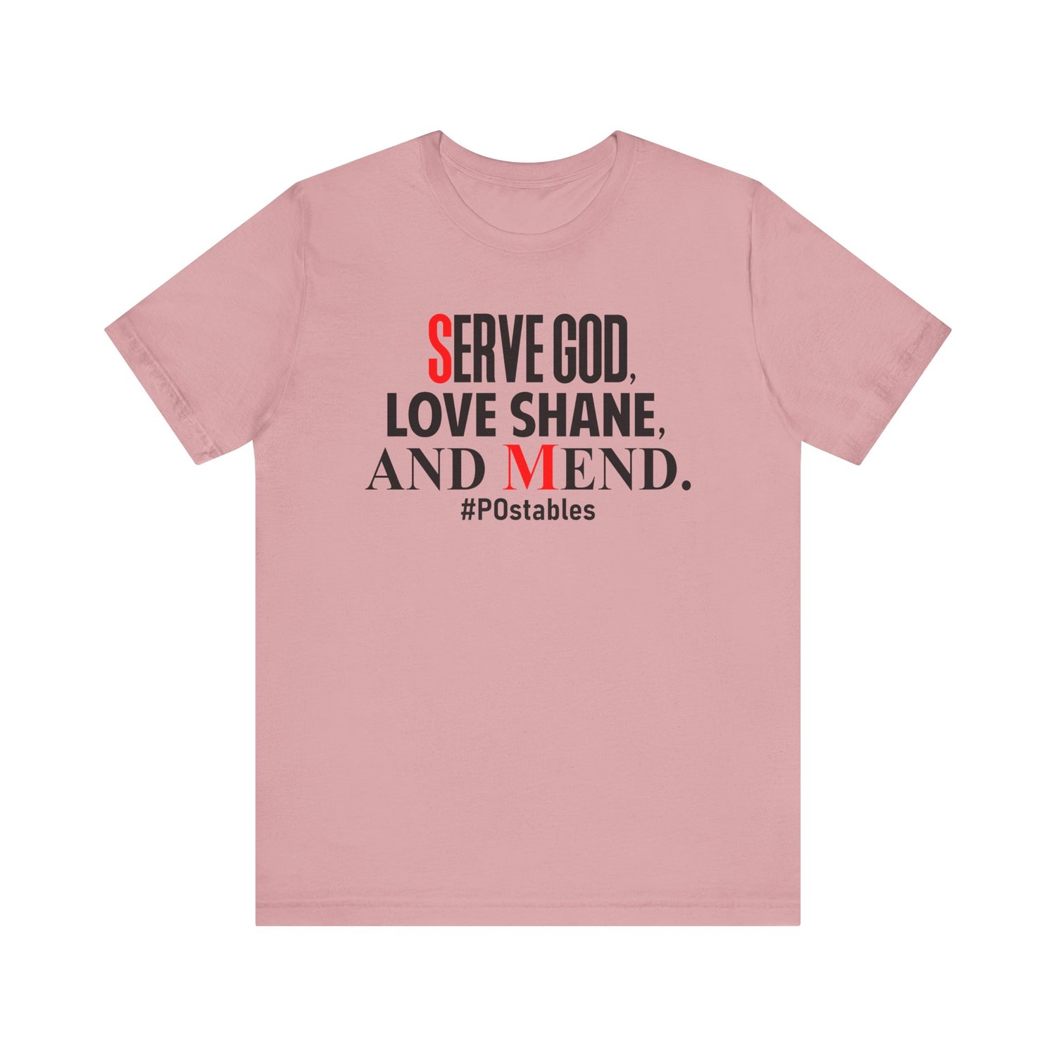 Serve God, Love Shane, and Mend Unisex Shirt
