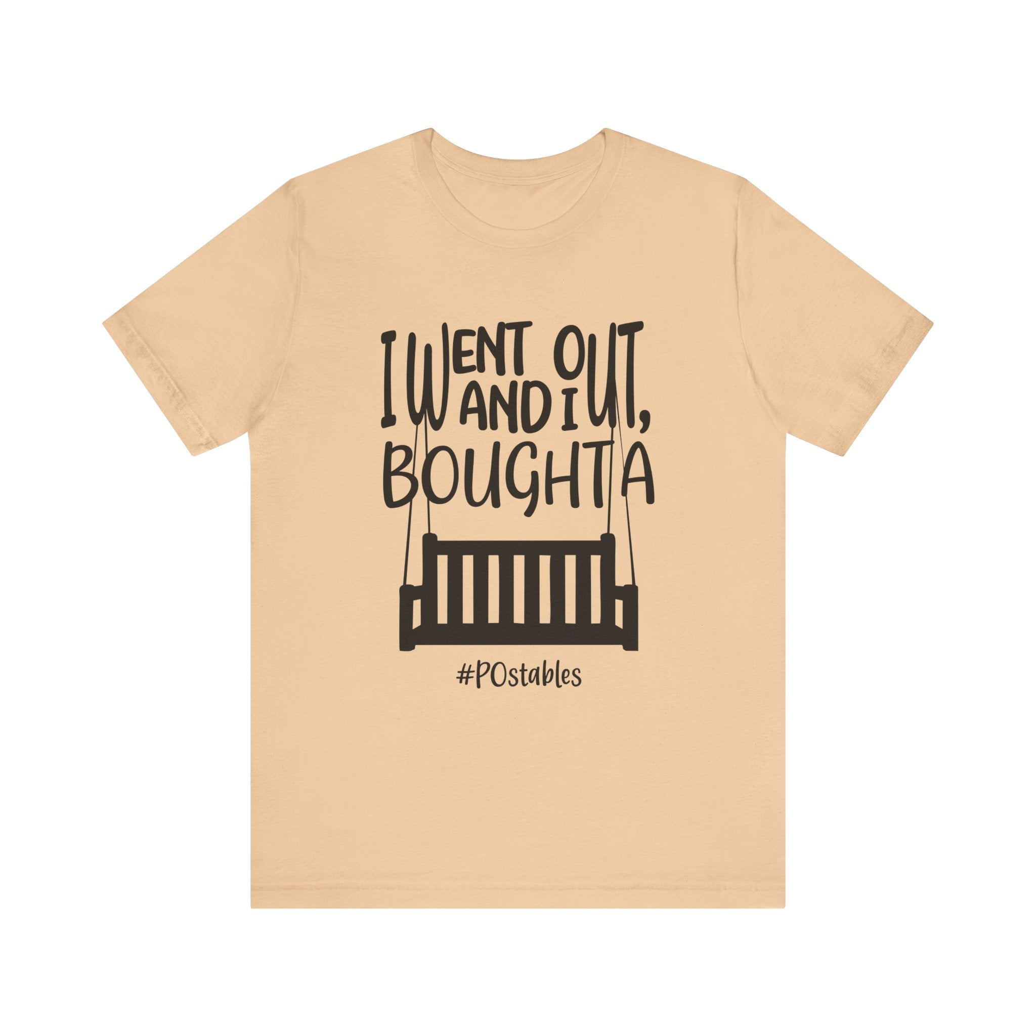 I Went Out and I Bought A Porch Unisex Shirt