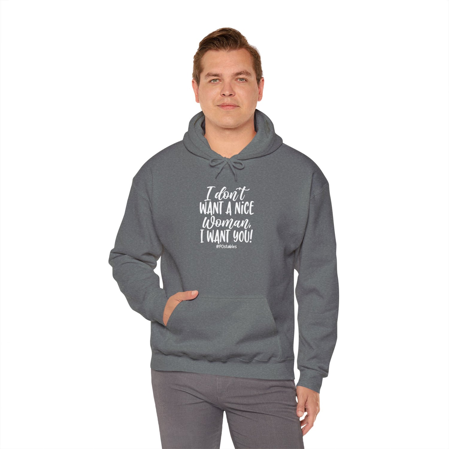 I Don’t Want a Nice Woman I Want You Unisex Hoodie