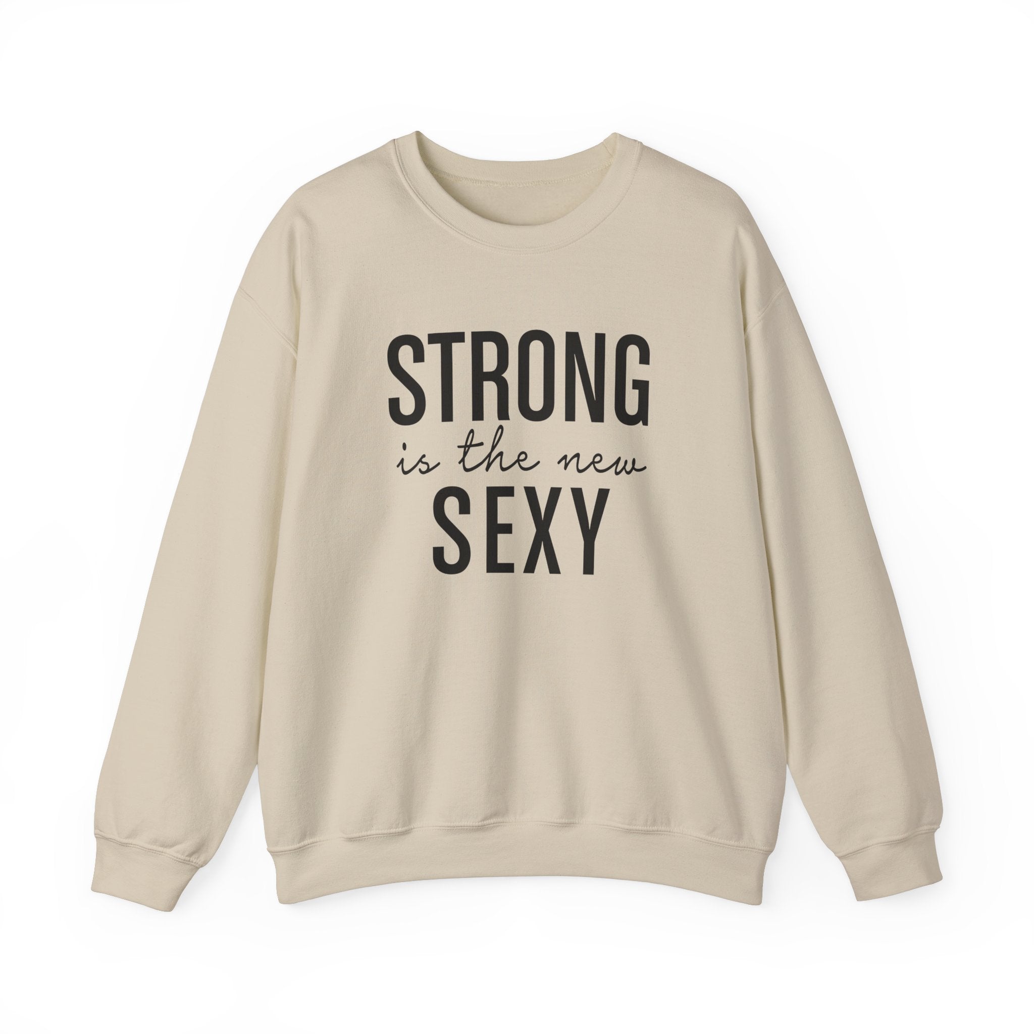 Strong is the New Sexy Sweatshirt - Unisex Heavy Blend™ Crewneck