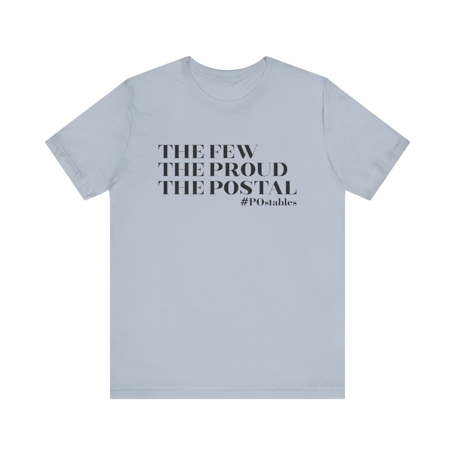 The Few The Proud The Postal Unisex Shirt