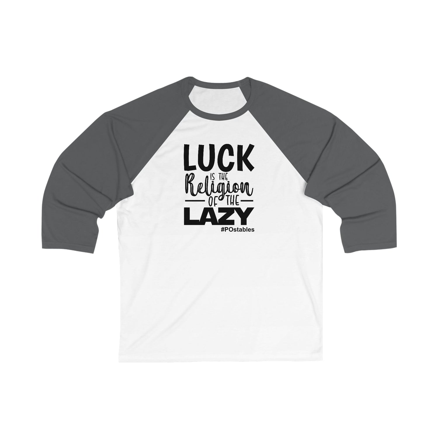 Luck is The Religion of The Lazy Unisex Baseball Shirt