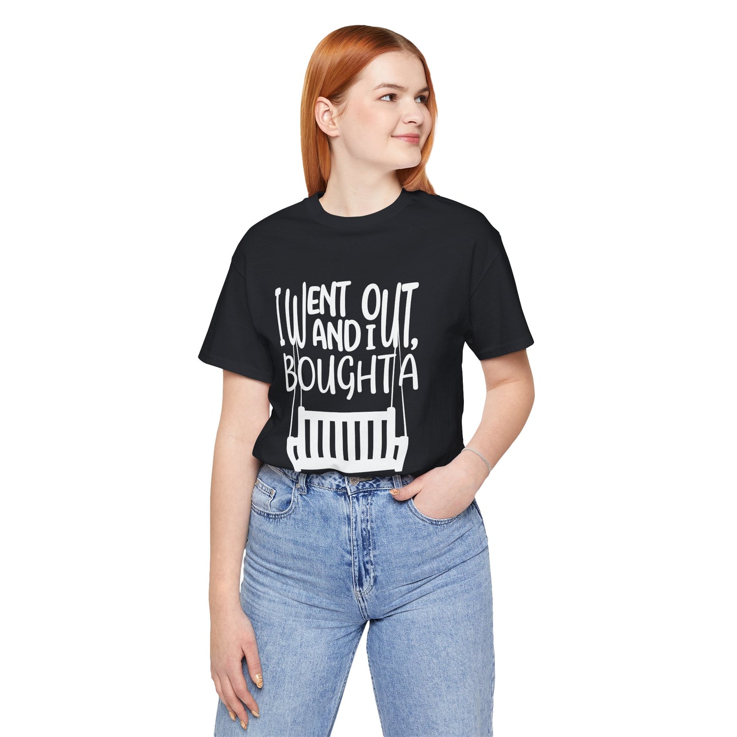 I Went Out and I Bought A Porch Unisex Shirt