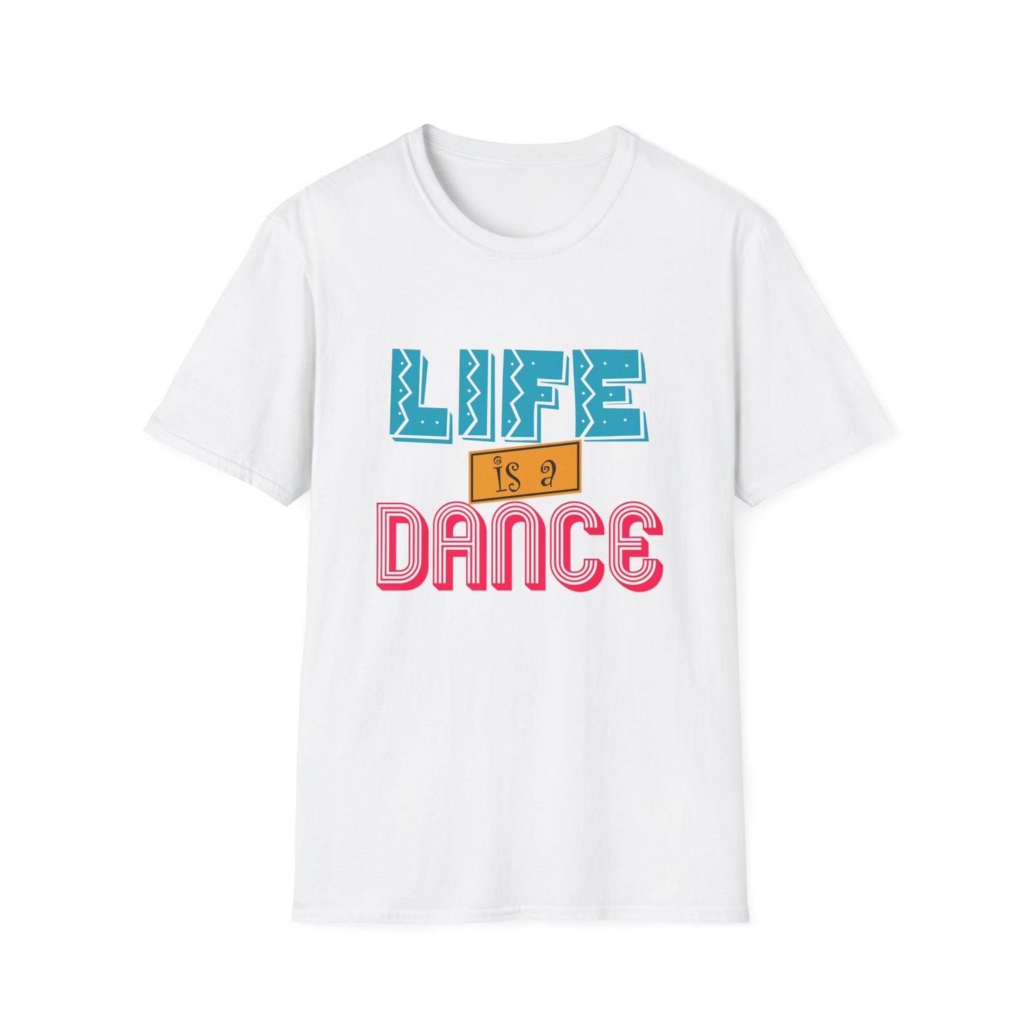 Life is a Dance Unisex Shirt