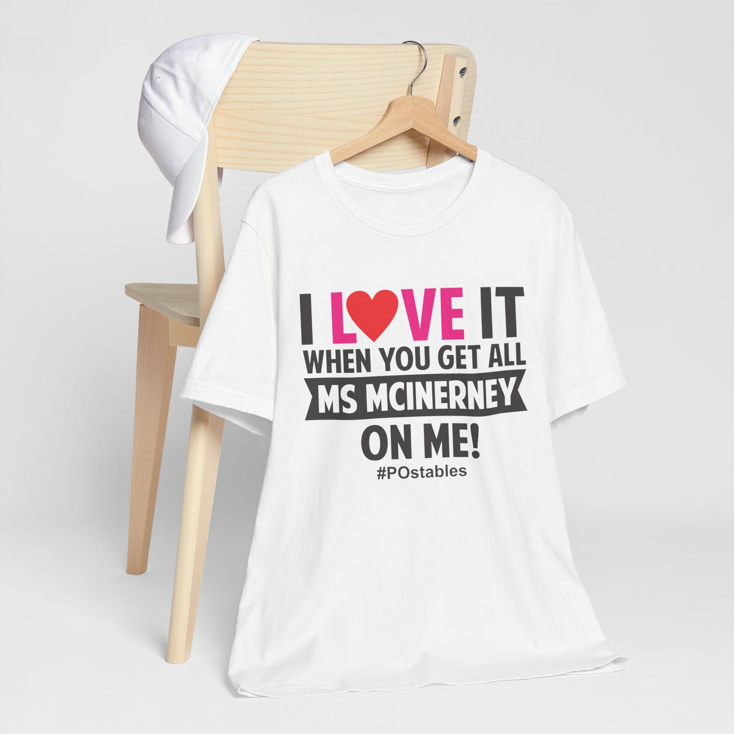 I Love It When You Get All MS MCINERNEY On Me! Unisex Shirt