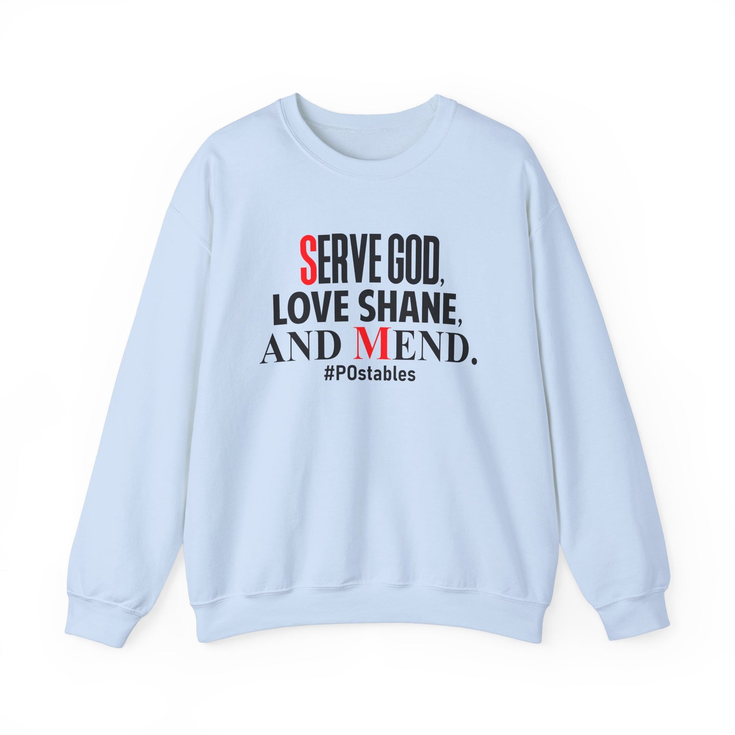 Serve God, Love Shane, and Mend Unisex Sweatshirt