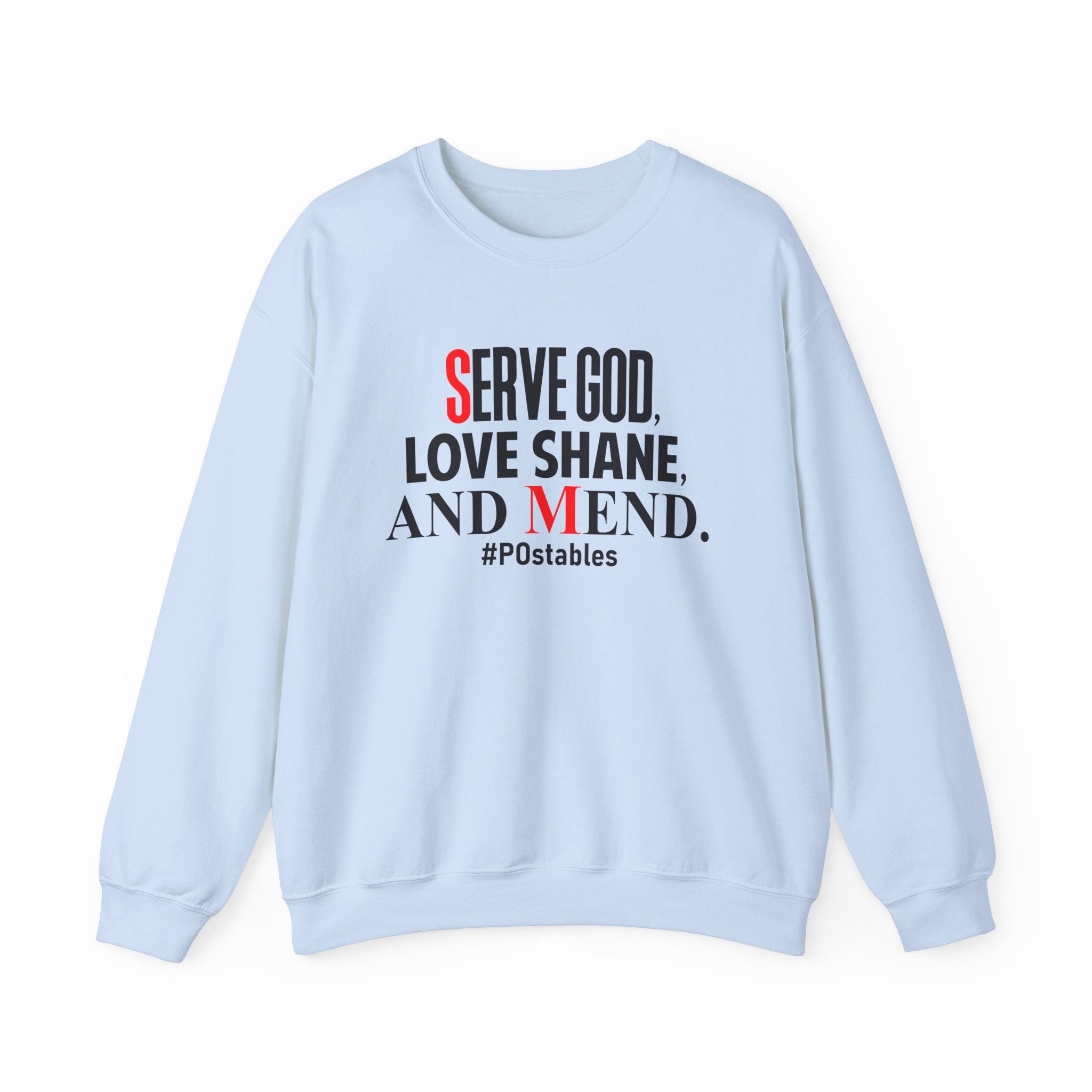 Serve God, Love Shane, and Mend Unisex Sweatshirt