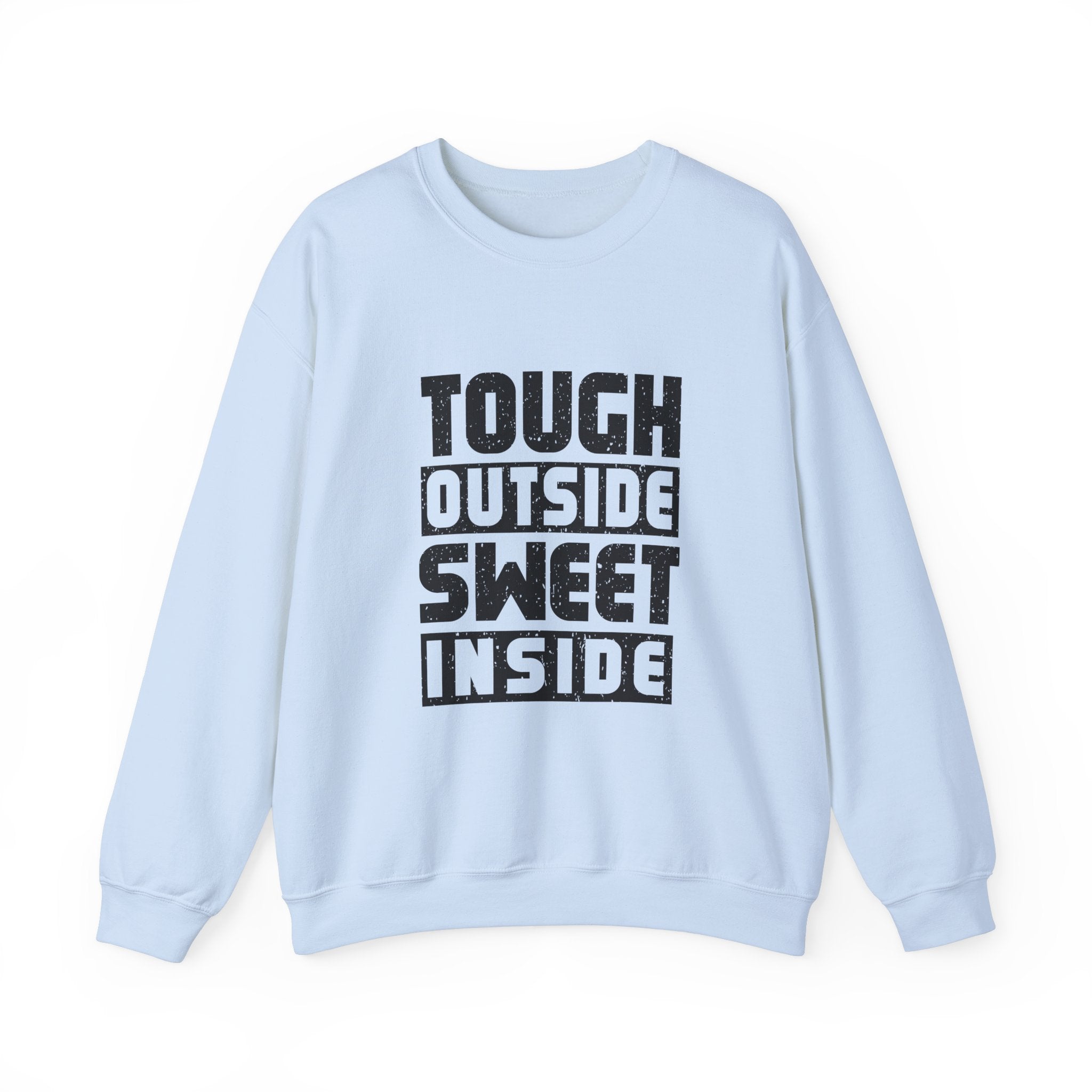 Tough Outside, Sweet Inside Unisex Sweatshirt
