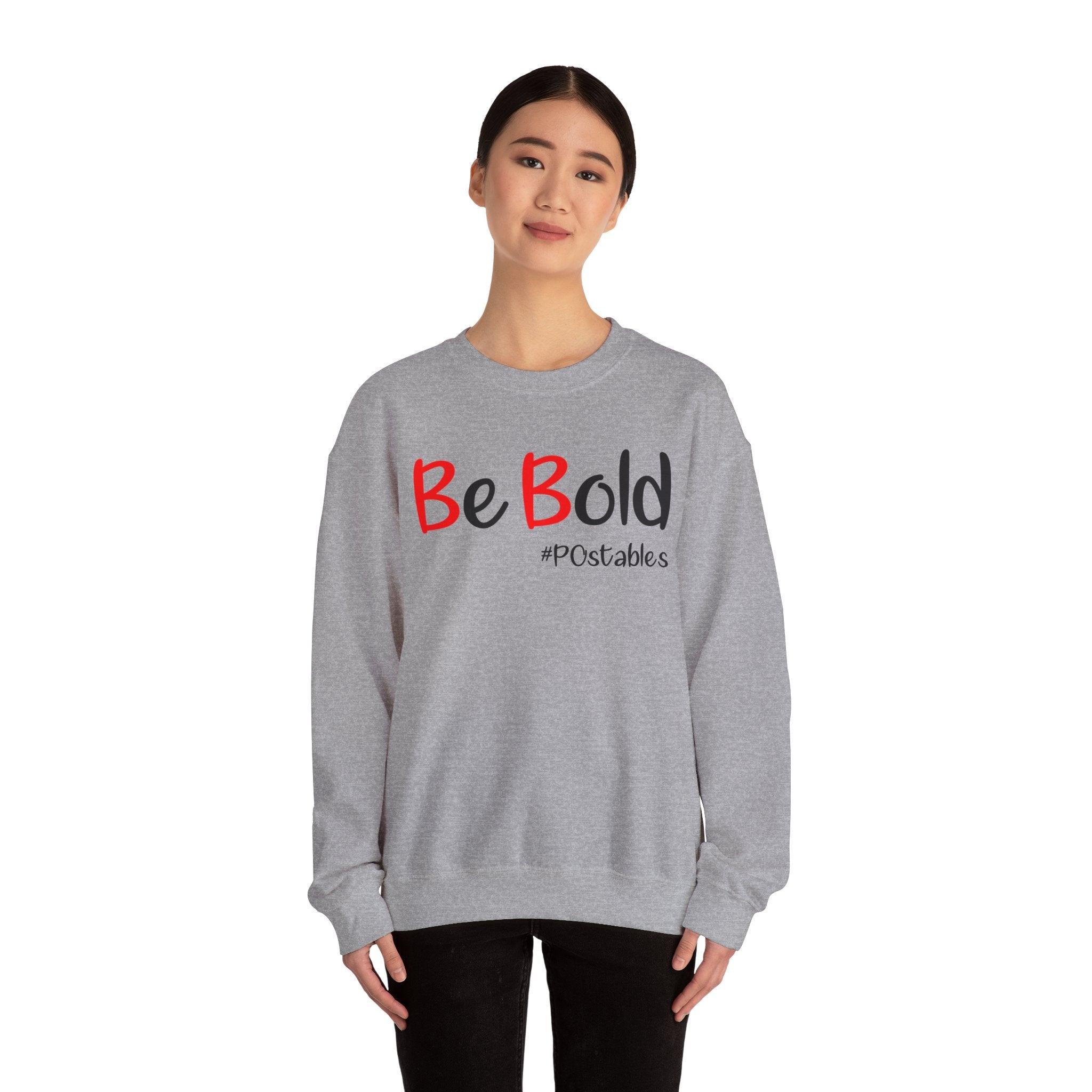 Be Bold Unisex Sweatshirt