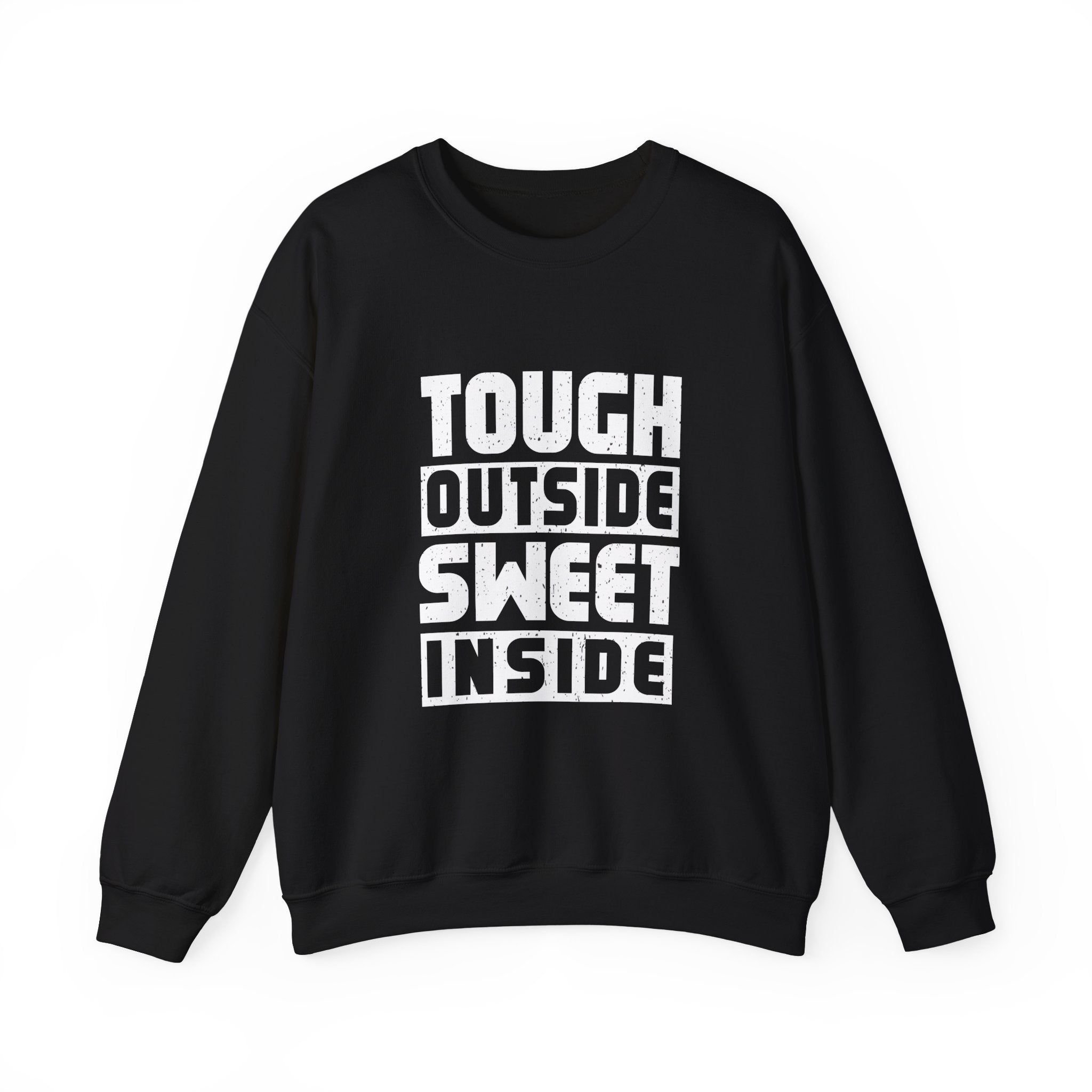 Tough Outside, Sweet Inside Unisex Sweatshirt