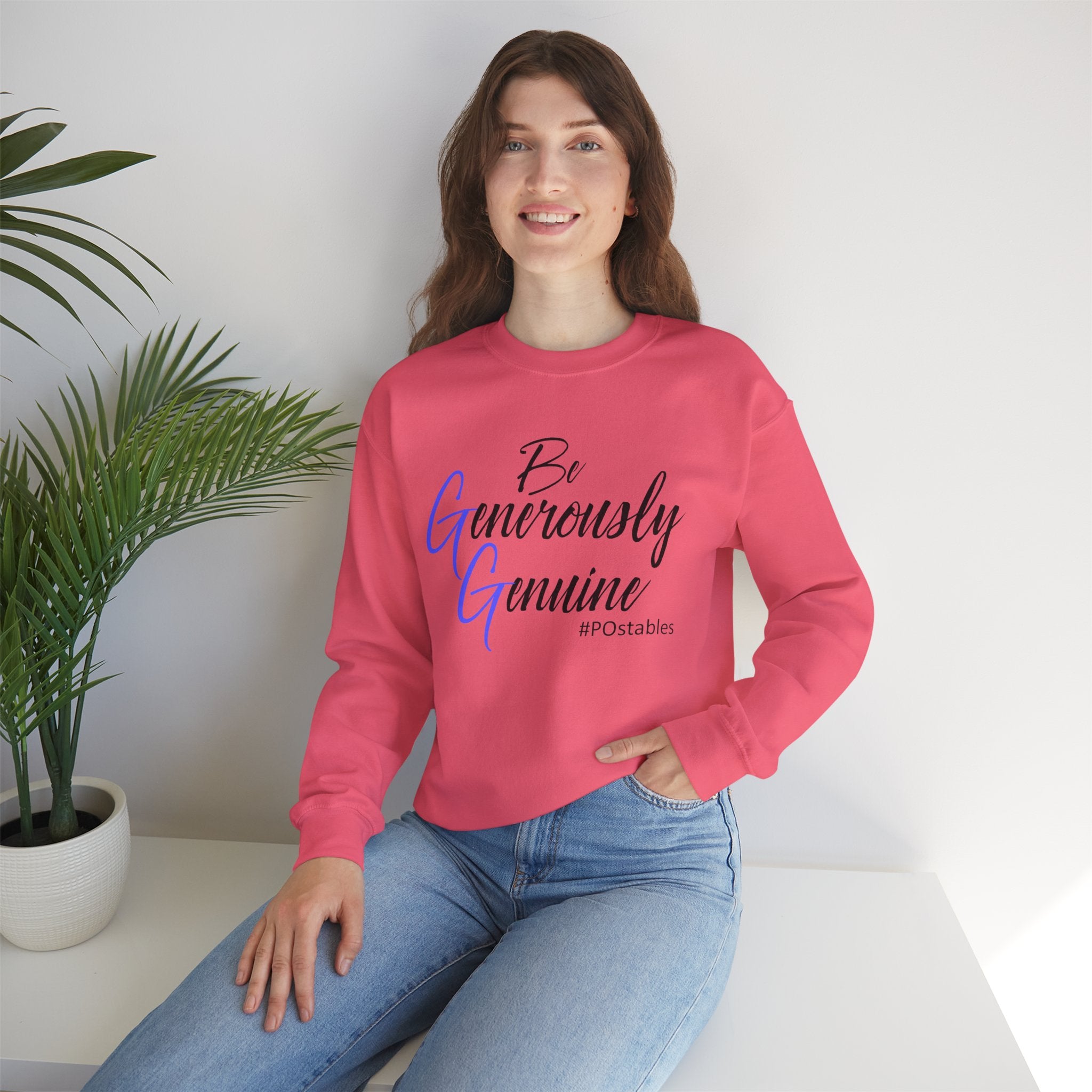 Be Generously Genuine Unisex Sweatshirt