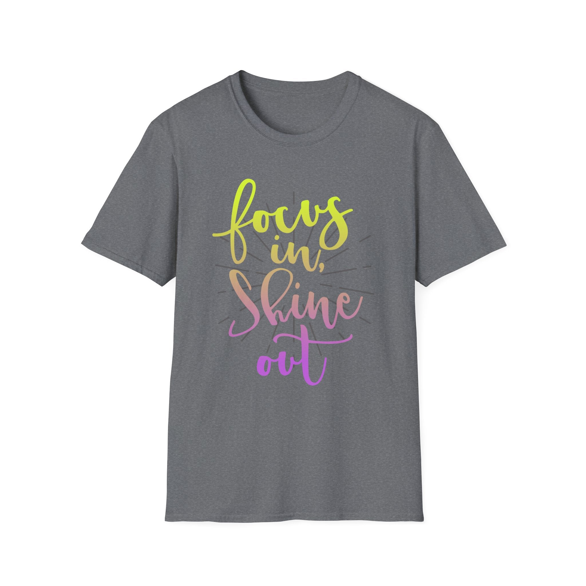 Focus In, Shine Out Unisex Shirt