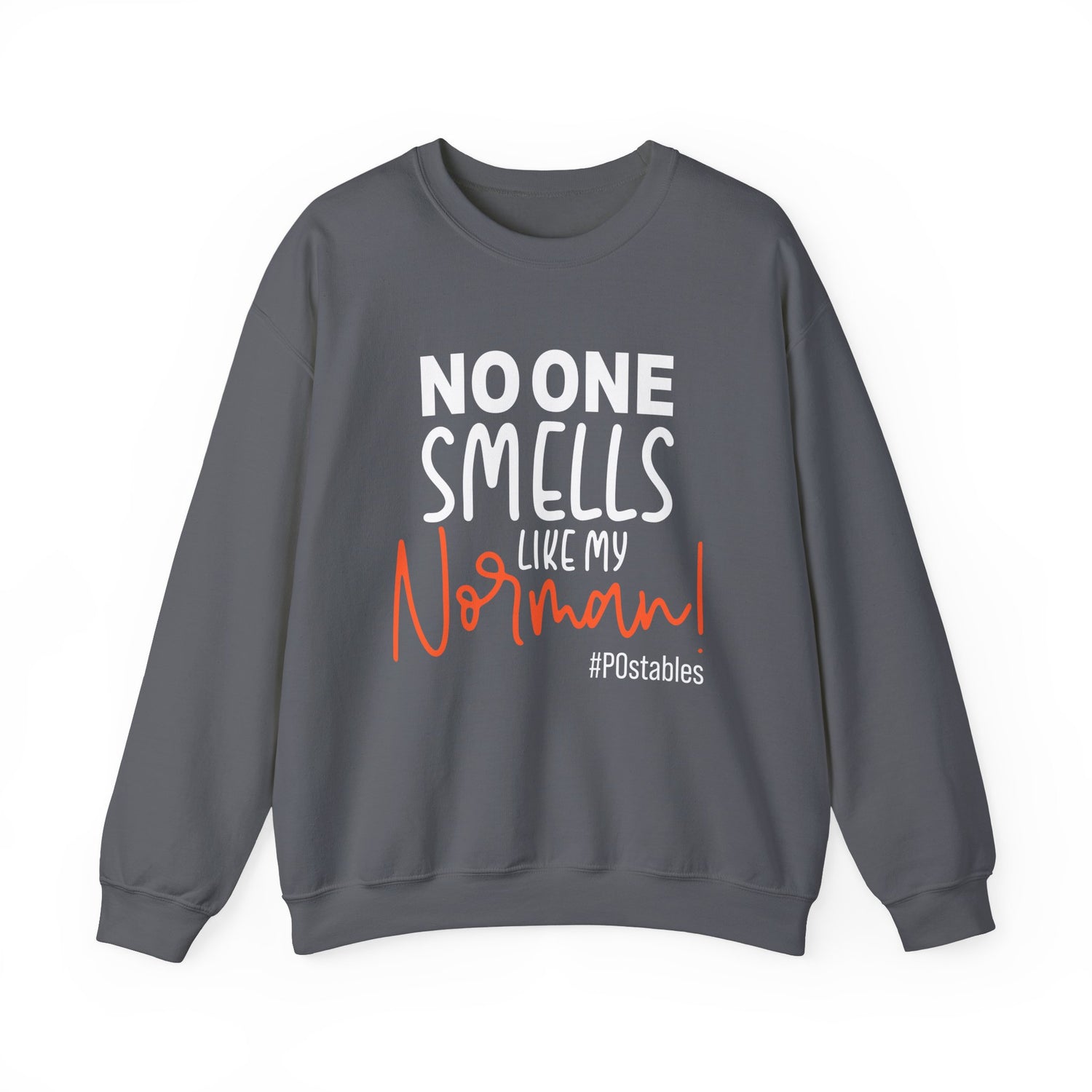No One Smells Like My Norman Unisex Sweatshirt