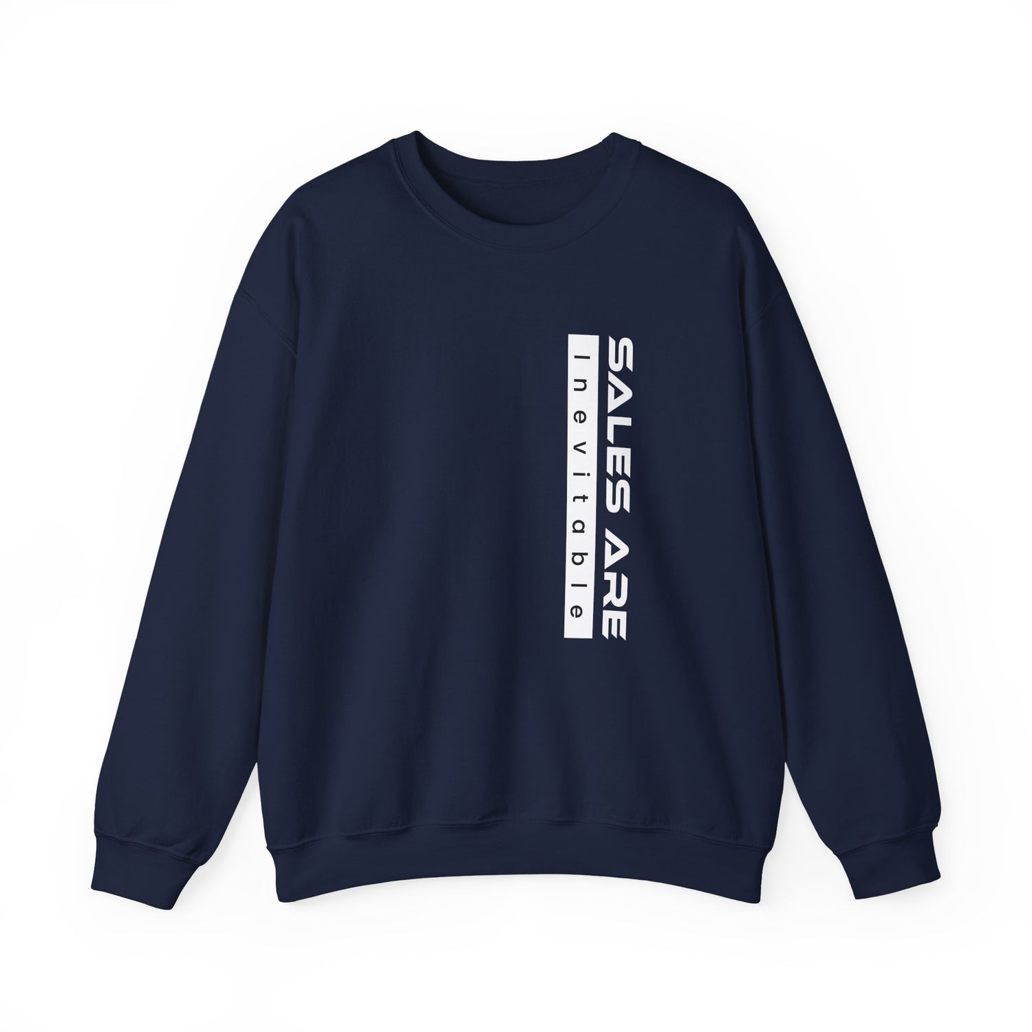 Sales Are Inevitable Unisex Sweatshirt