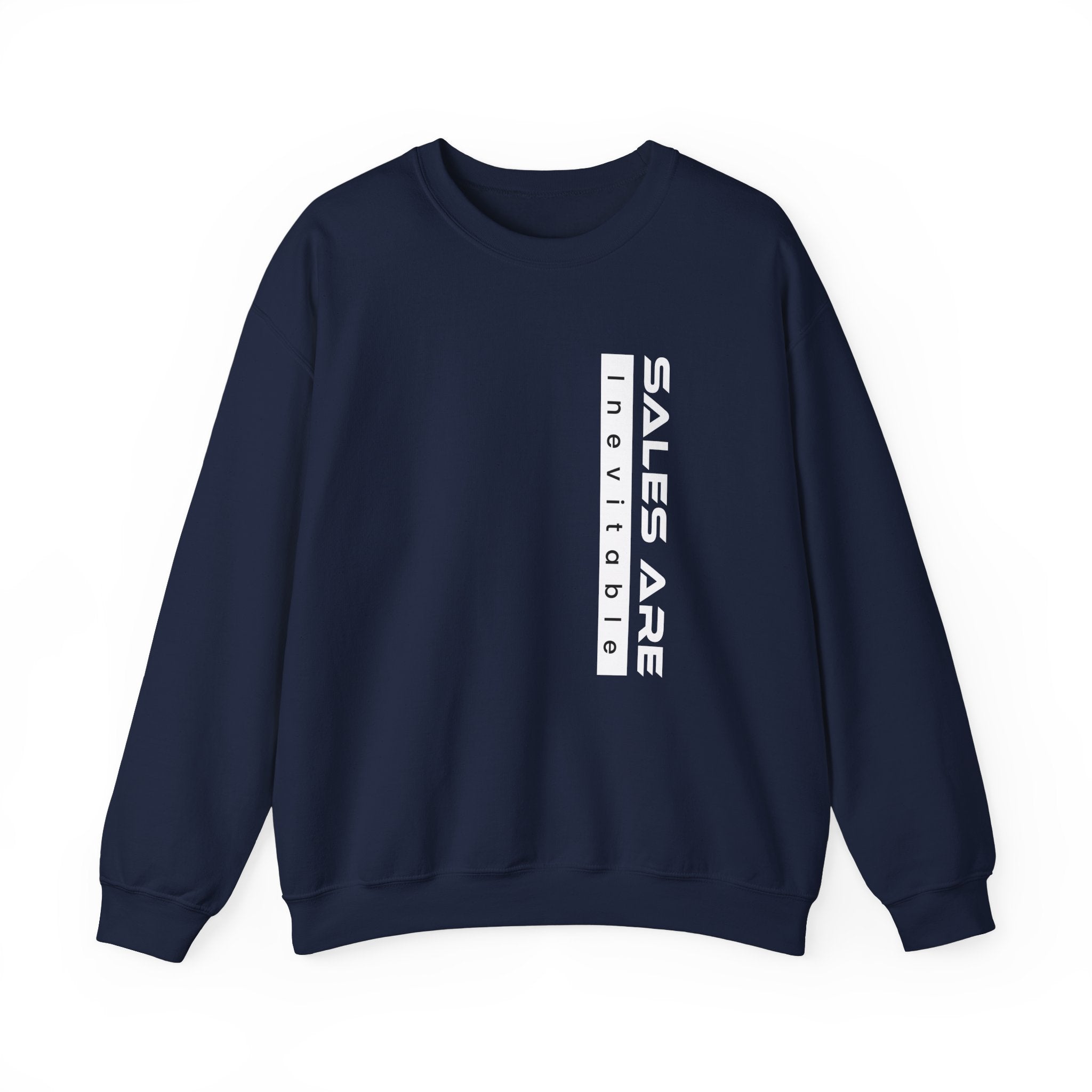 Sales Are Inevitable Unisex Sweatshirt