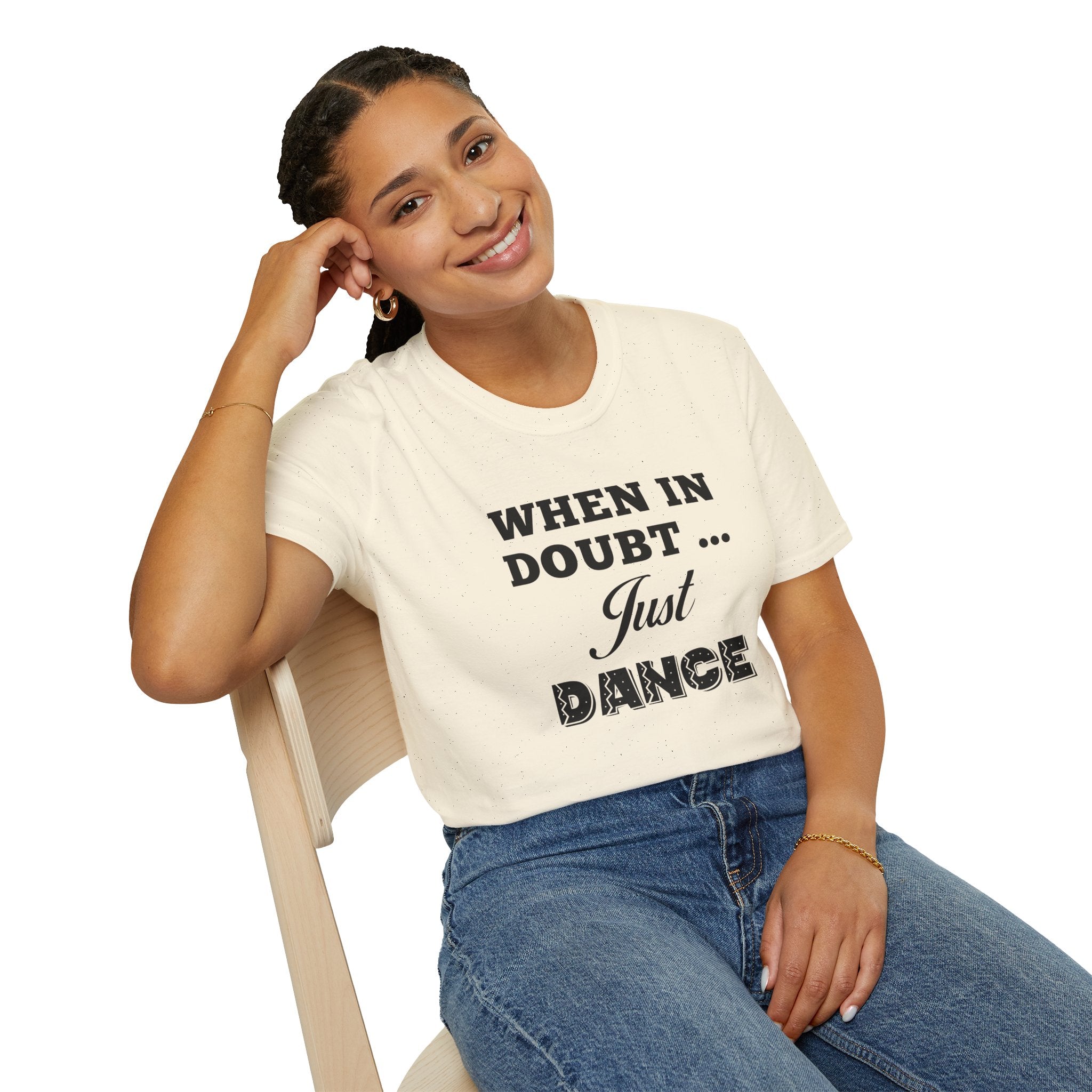 When in Doubt Just Dance Unisex Shirt