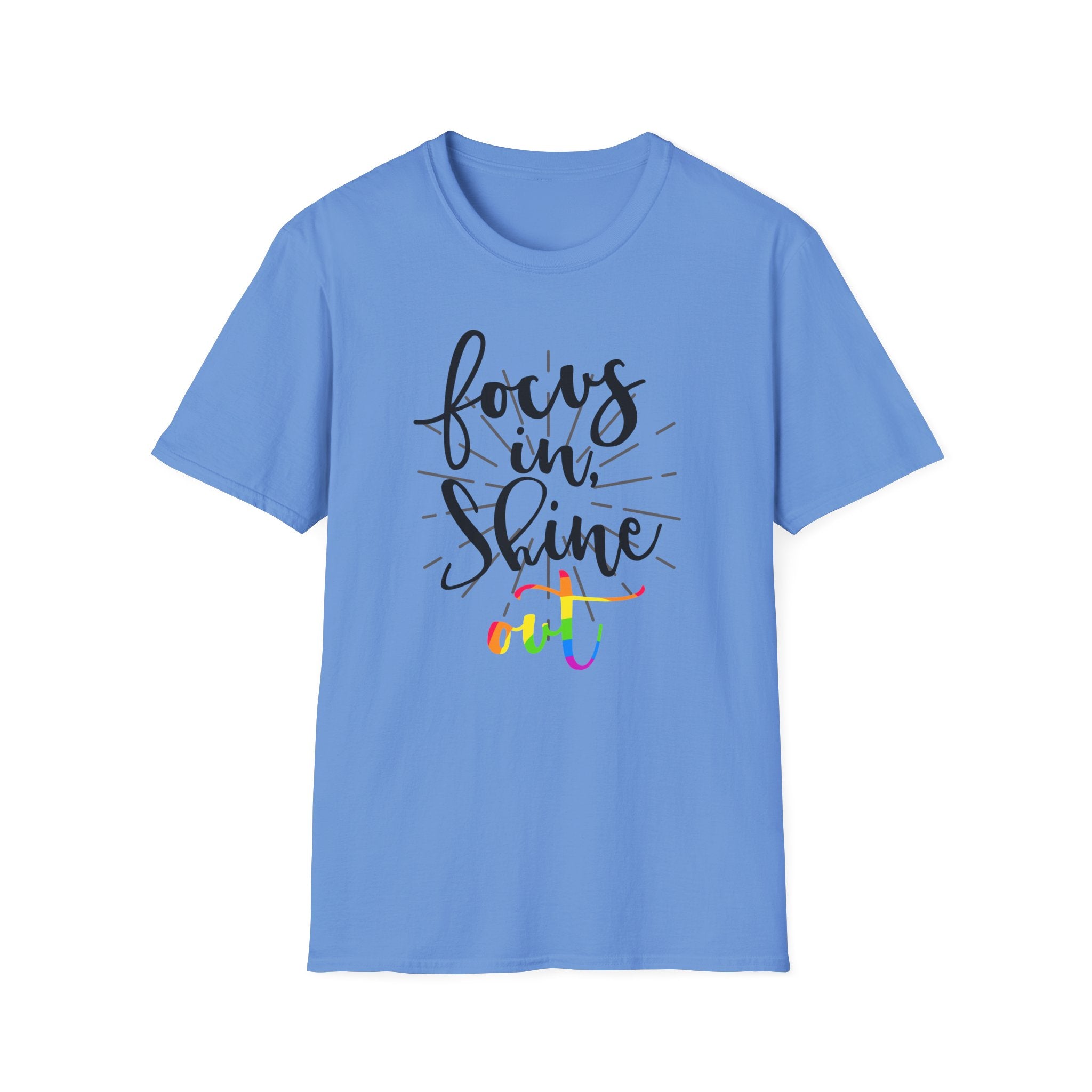 Focus in, Shine Out Unisex Shirt
