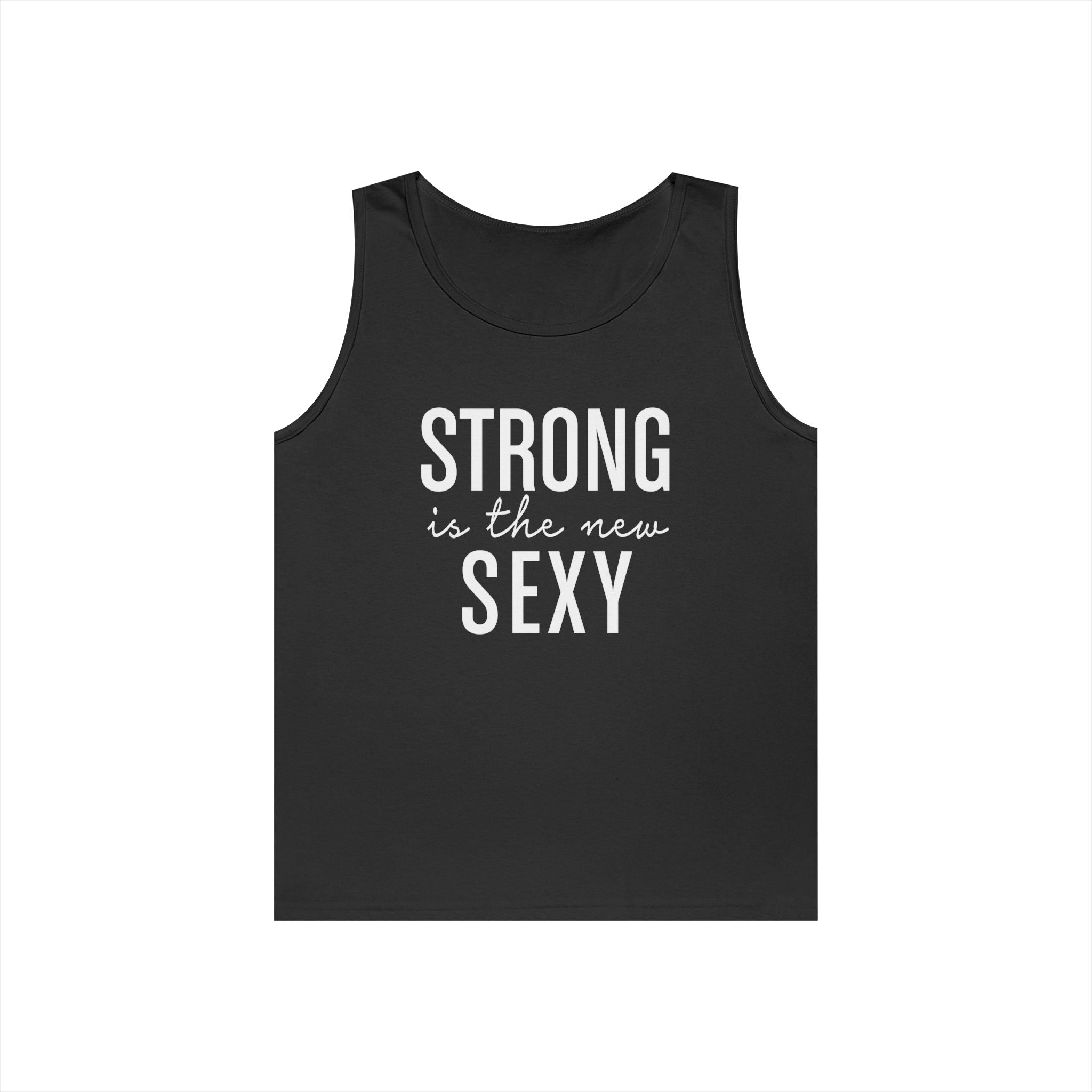 Strong is the New Sexy Unisex Tank Top