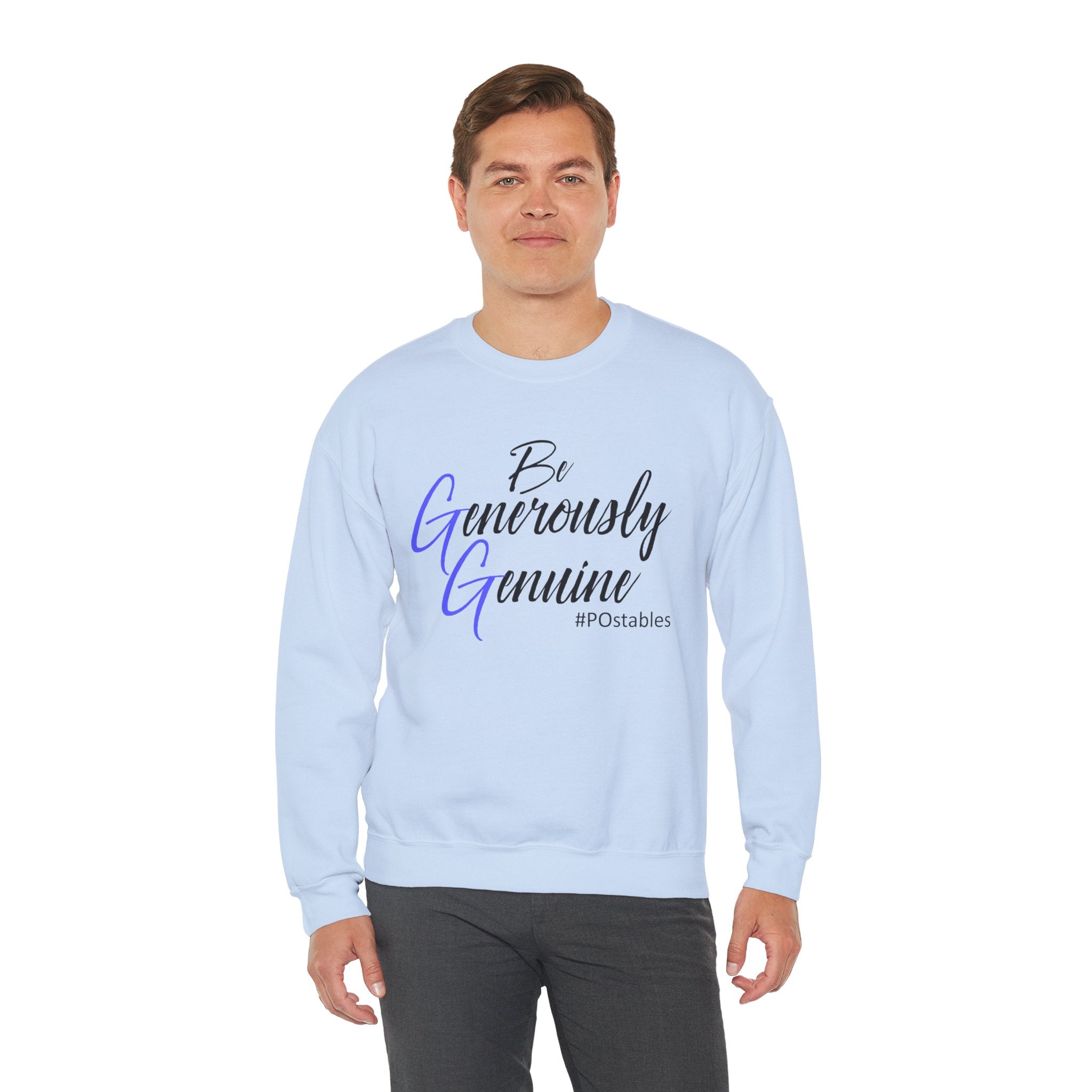 Be Generously Genuine Unisex Sweatshirt