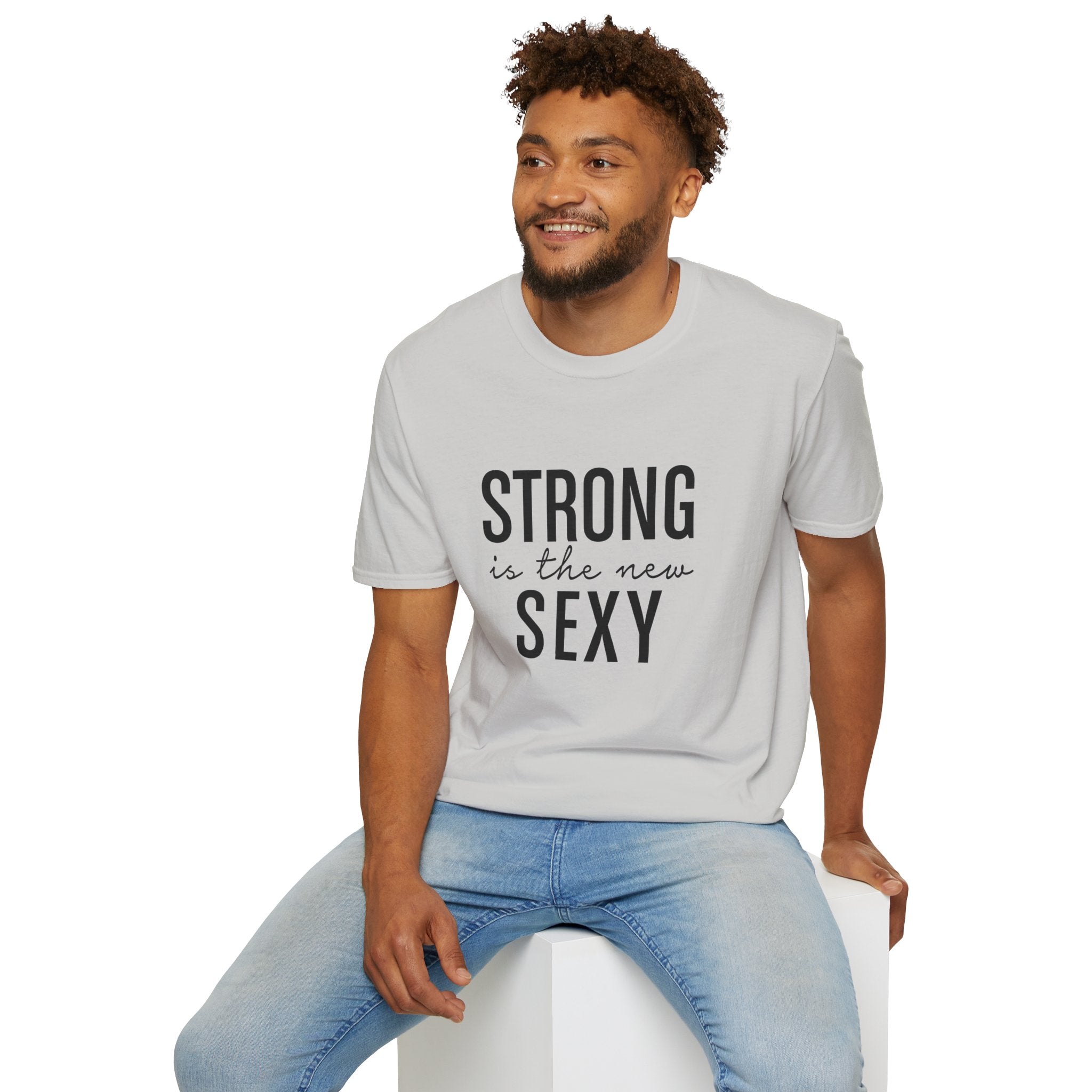 Strong is the New Sexy Unisex Shirt