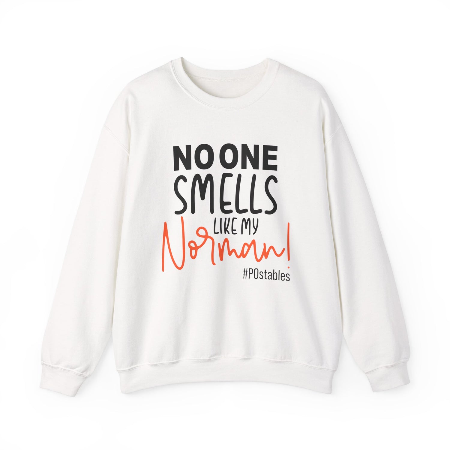 No One Smells Like My Norman Unisex Sweatshirt