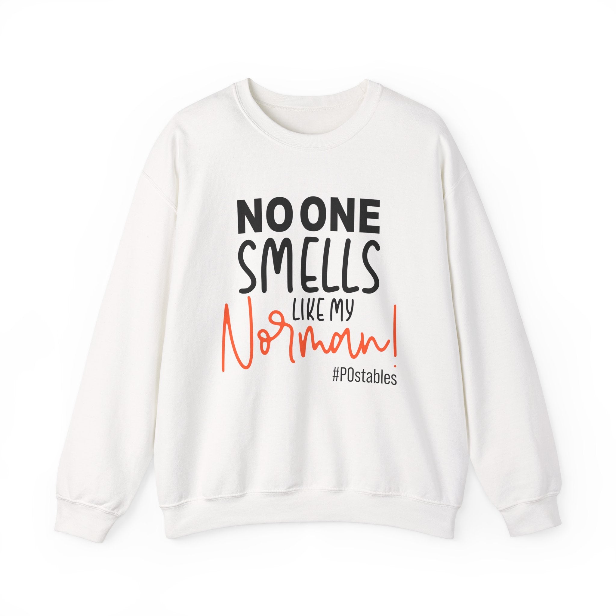 No One Smells Like My Norman Unisex Sweatshirt