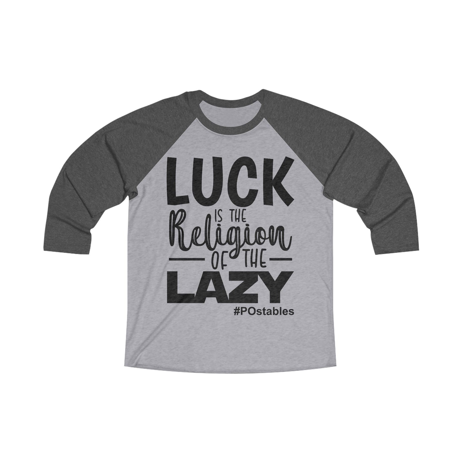 Luck is The Religion of The Lazy Unisex Baseball Shirt