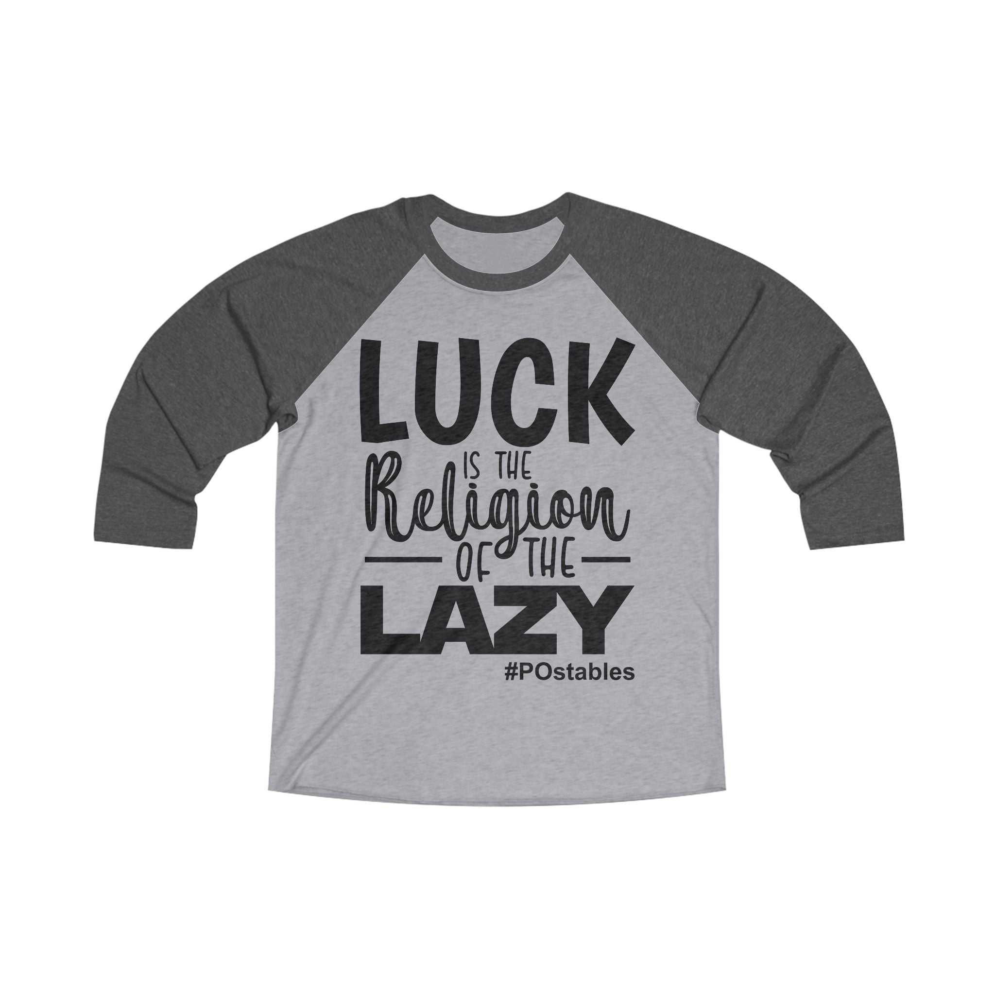 Luck is The Religion of The Lazy Unisex Baseball Shirt